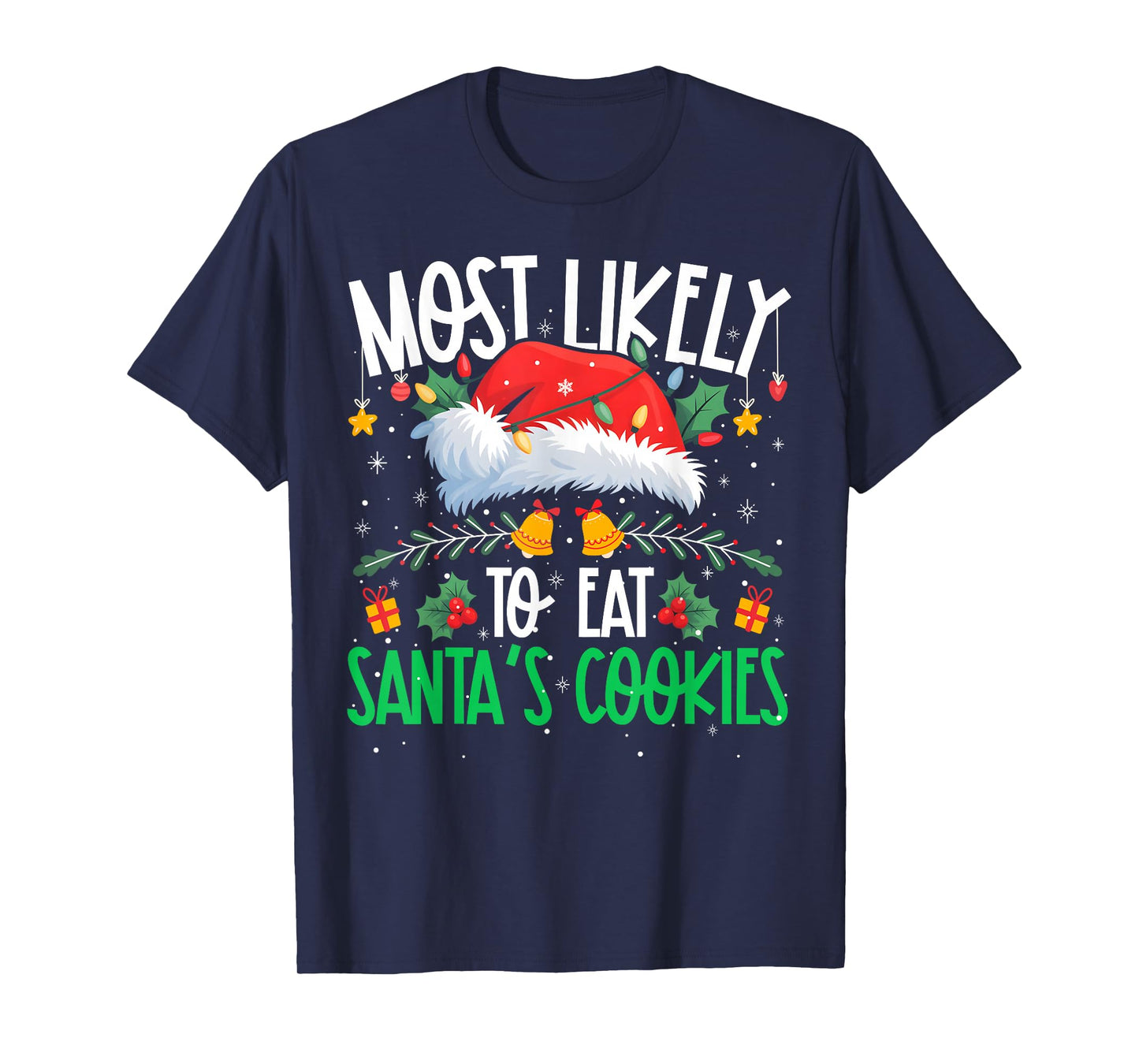 Most Likely to Eat Santa's Cookies Funny Matching Xmas T-Shirt