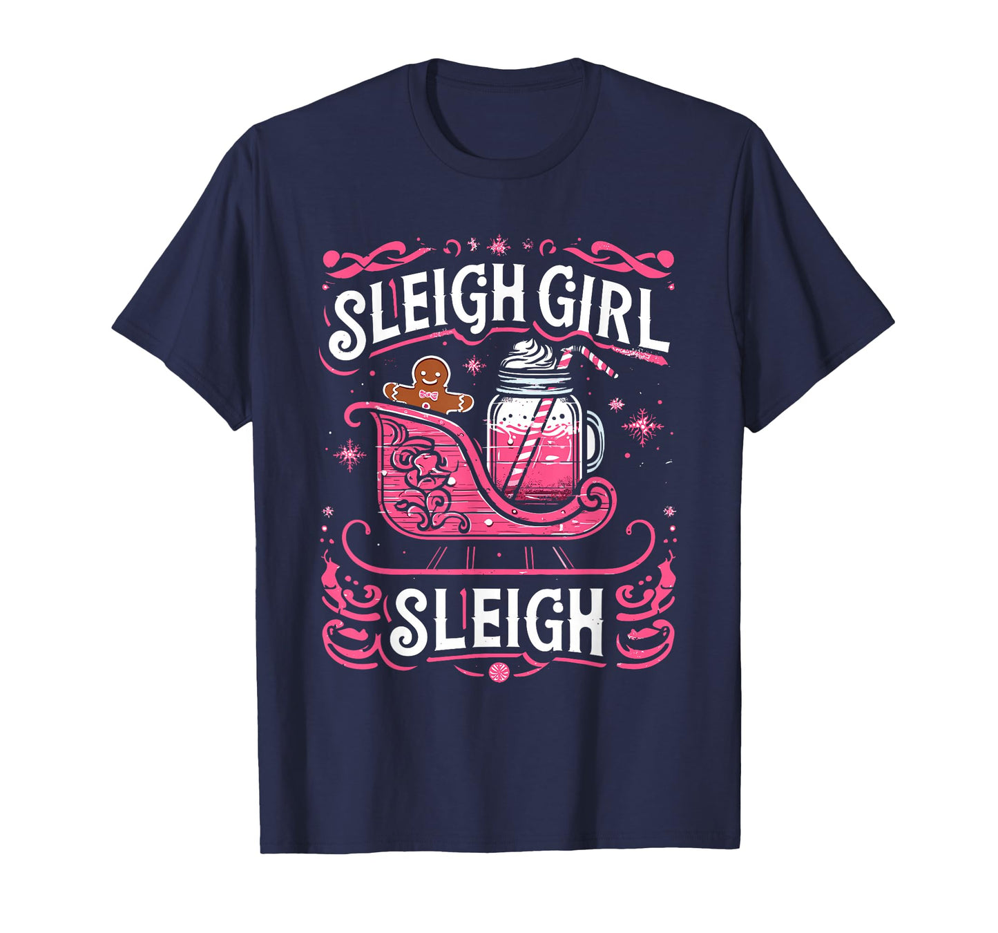 Sleigh Girl Sleigh Pink Christmas Santa Christmas Lover T-Shirt