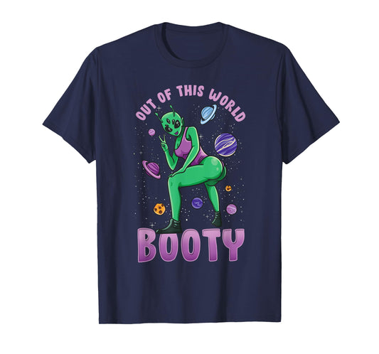 Out Of This World Booty | Funny UFO Alien Space Gym Workout T-Shirt