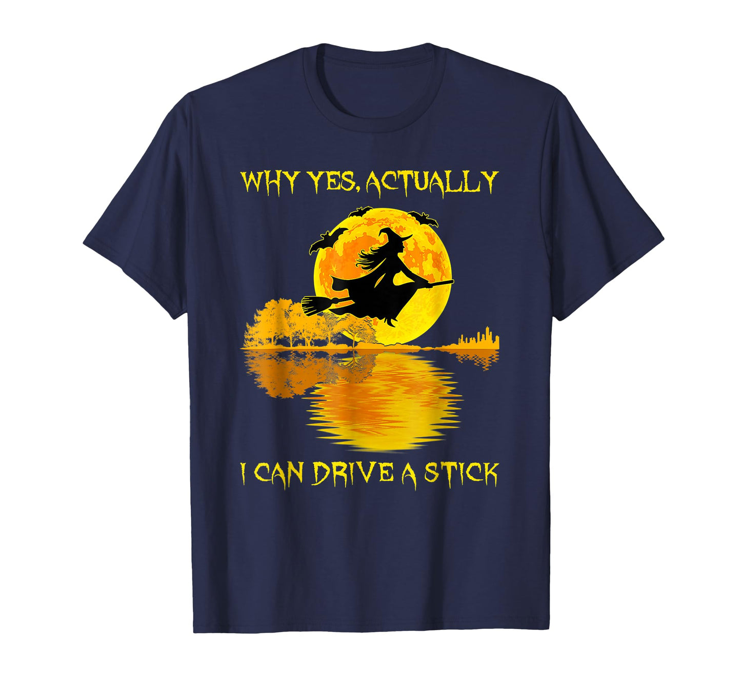 Yes I Can Drive A Stick Funny Halloween Spooky Witch T-Shirt