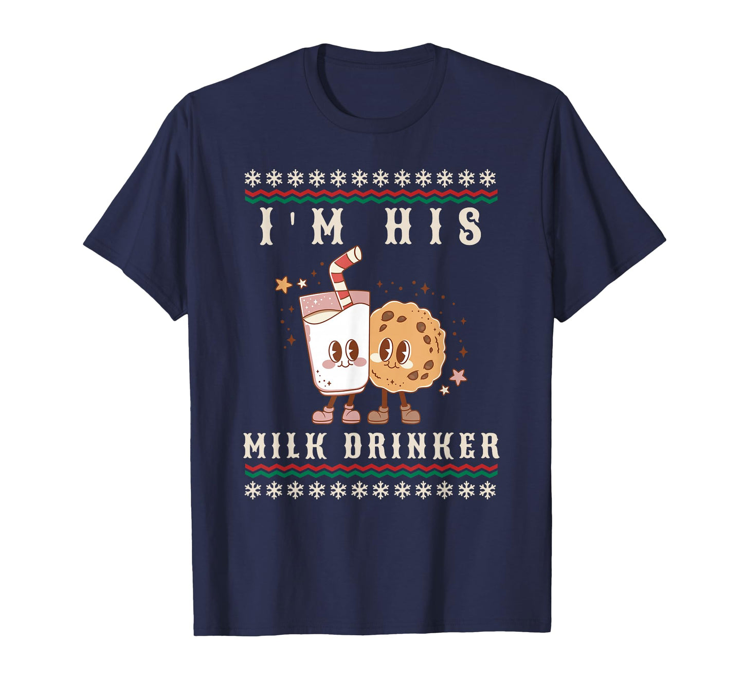 Cute Funny I'm Her Cookie Eater I'm His Milk Drinker Xmas T-Shirt