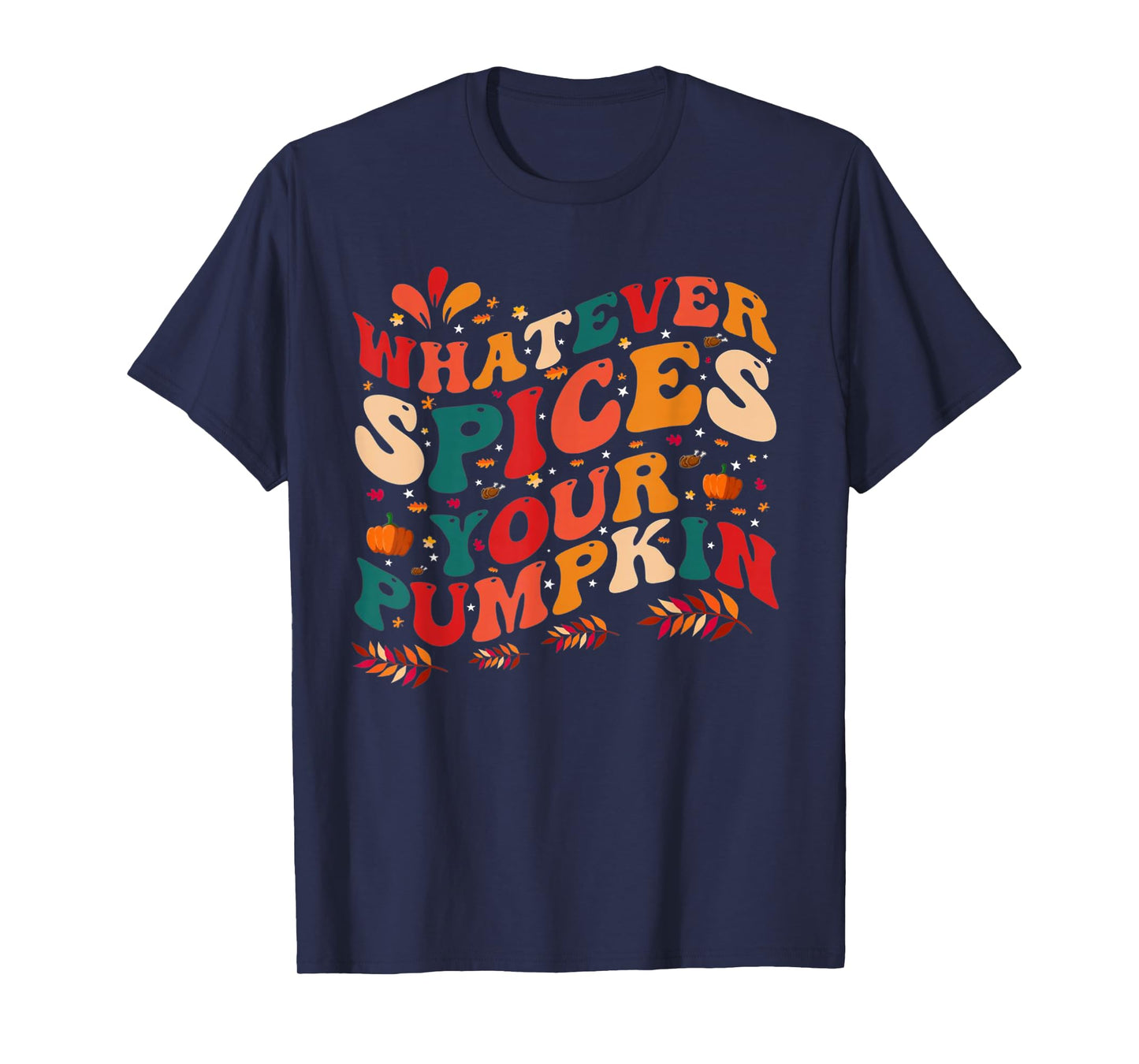 Whatever Spices Your Pumpkin Funny Halloween T-Shirt