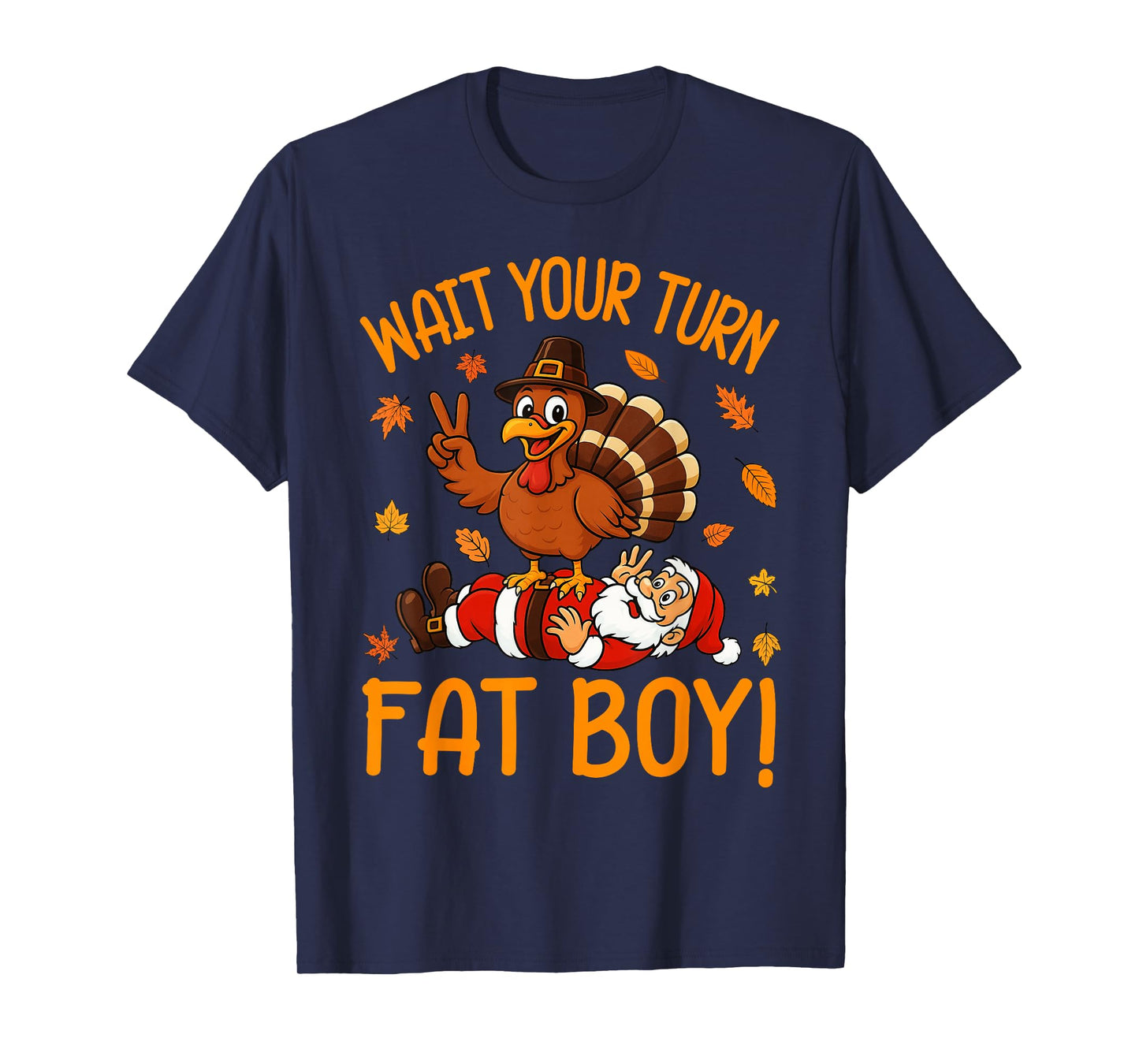 Wait Your Turn Funny Thanksgiving Turkey Santa Christmas T-Shirt