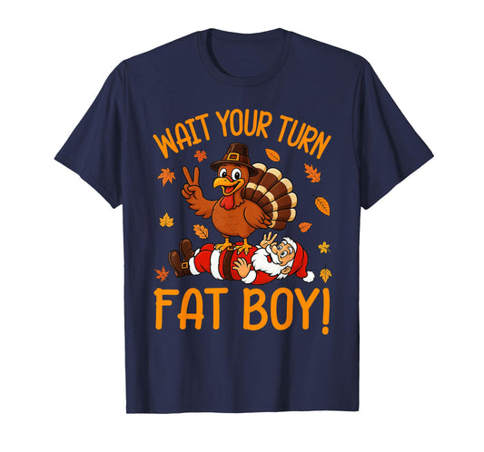 Wait Your Turn Funny Thanksgiving Turkey Santa Christmas T-Shirt