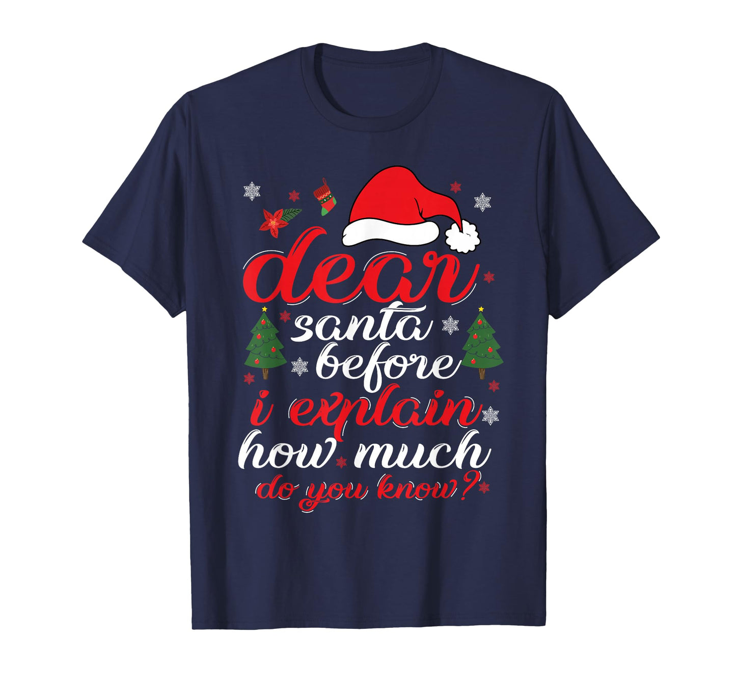 Dear Santa I Can Explain Funny Christmas Women Men T-Shirt