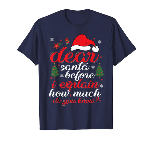 Dear Santa I Can Explain Funny Christmas Women Men T-Shirt