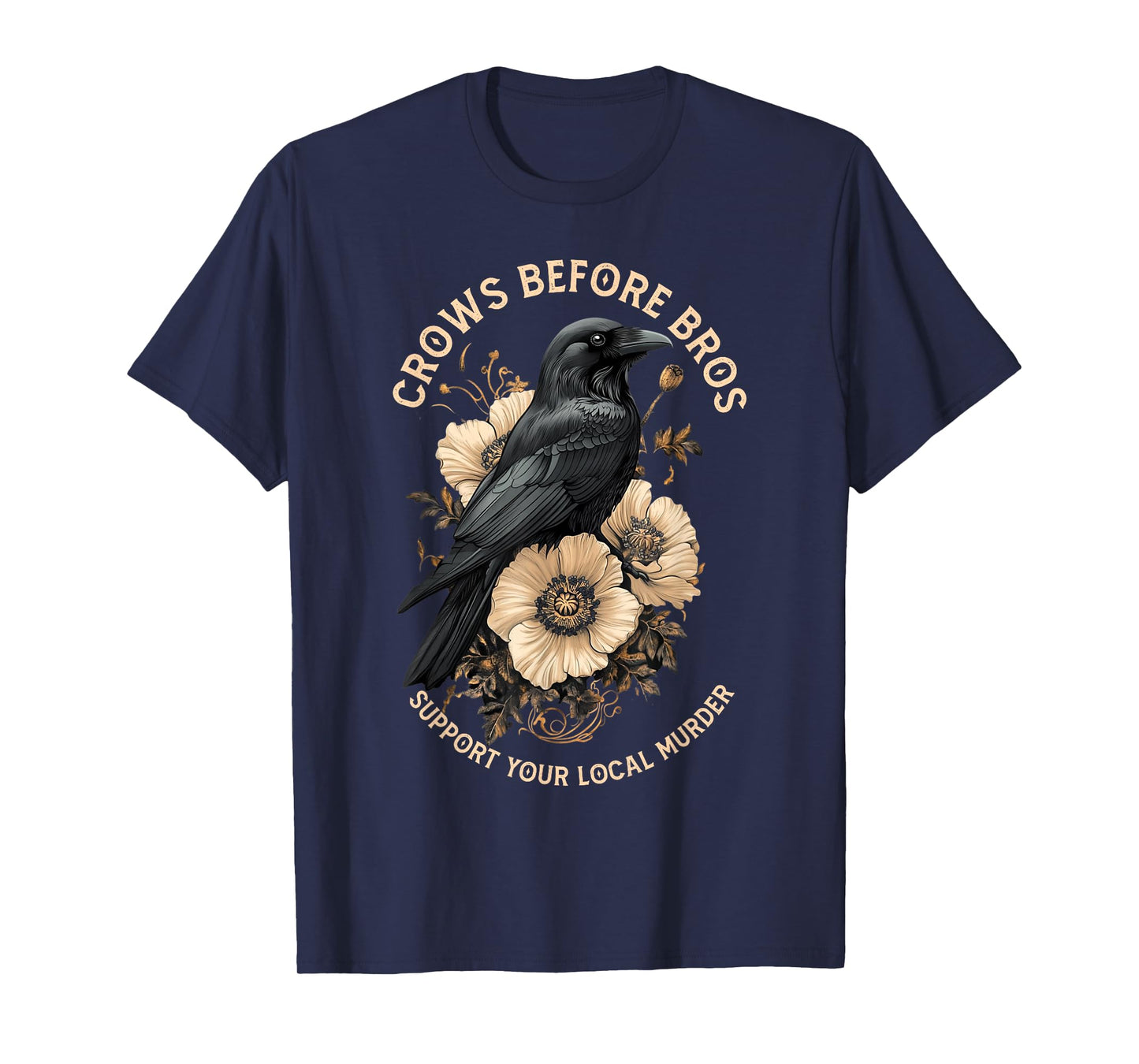 Support Your Local Murder Crows Before Bros Funny T-Shirt