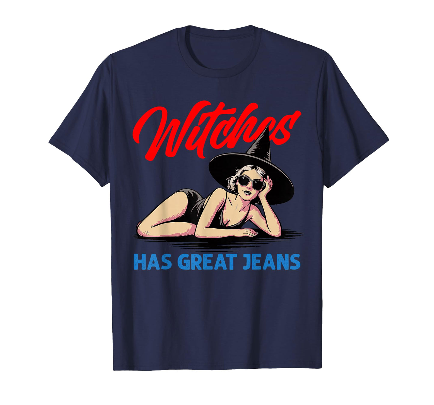 Witches Has Great Jeans Glamour Witch Halloween T-Shirt