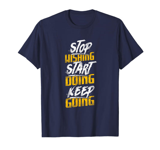 Fitness Motivation Inspirational Quote Fitness T-Shirt