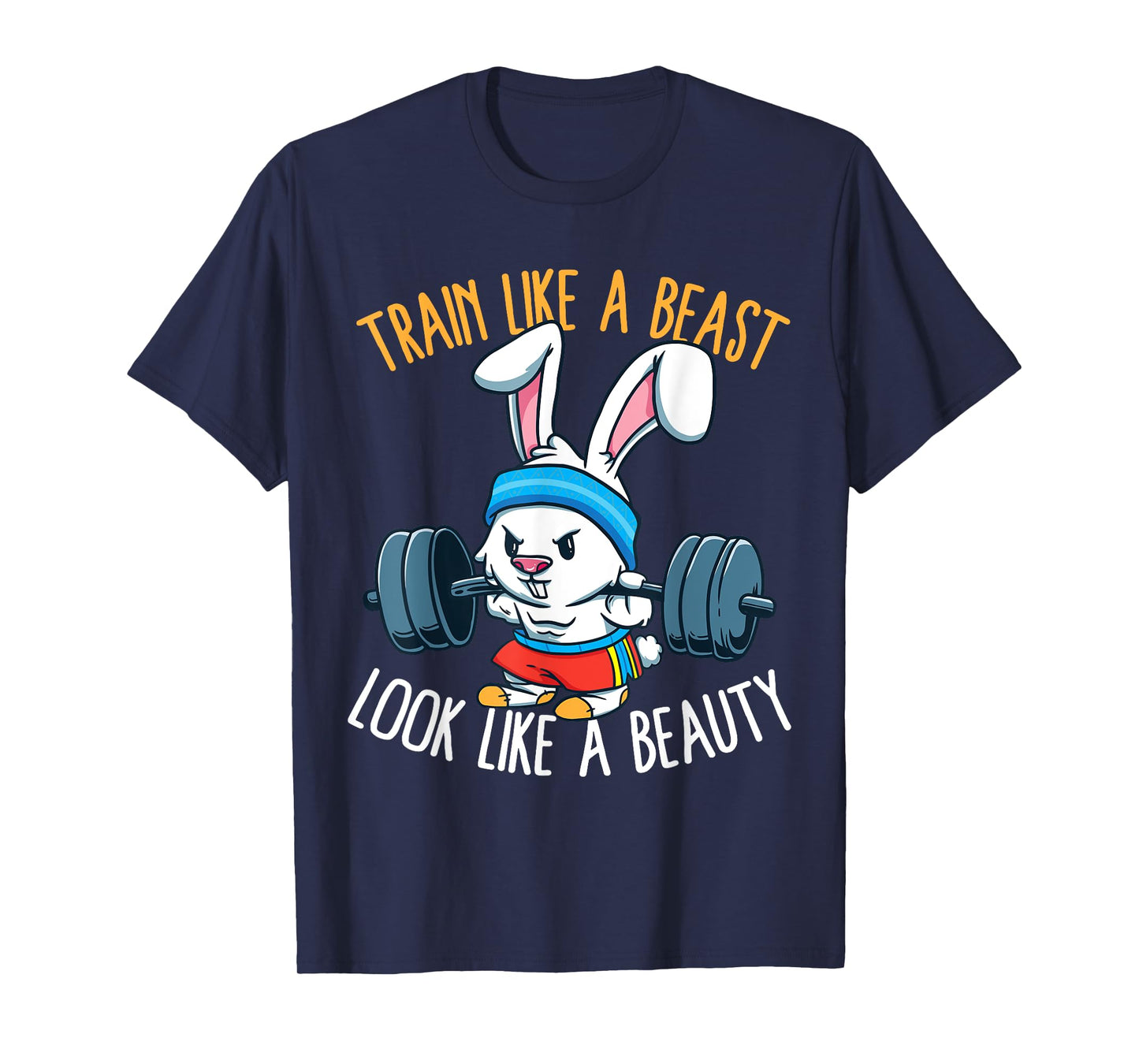 Train Like A Beast Look Like A Beauty Fitness Workout T-Shirt