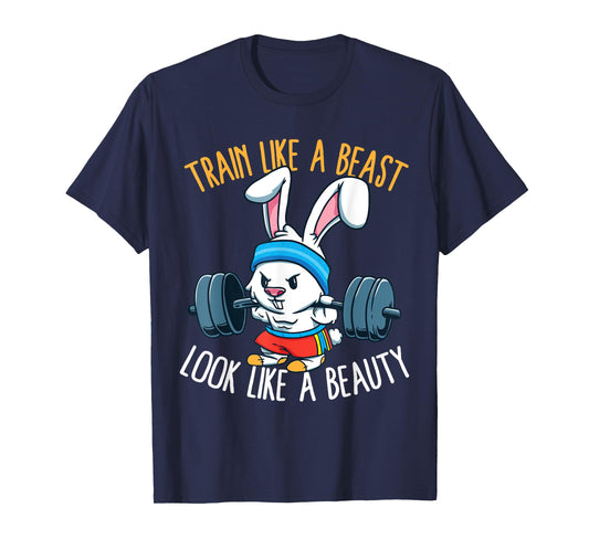 Train Like A Beast Look Like A Beauty Fitness Workout T-Shirt