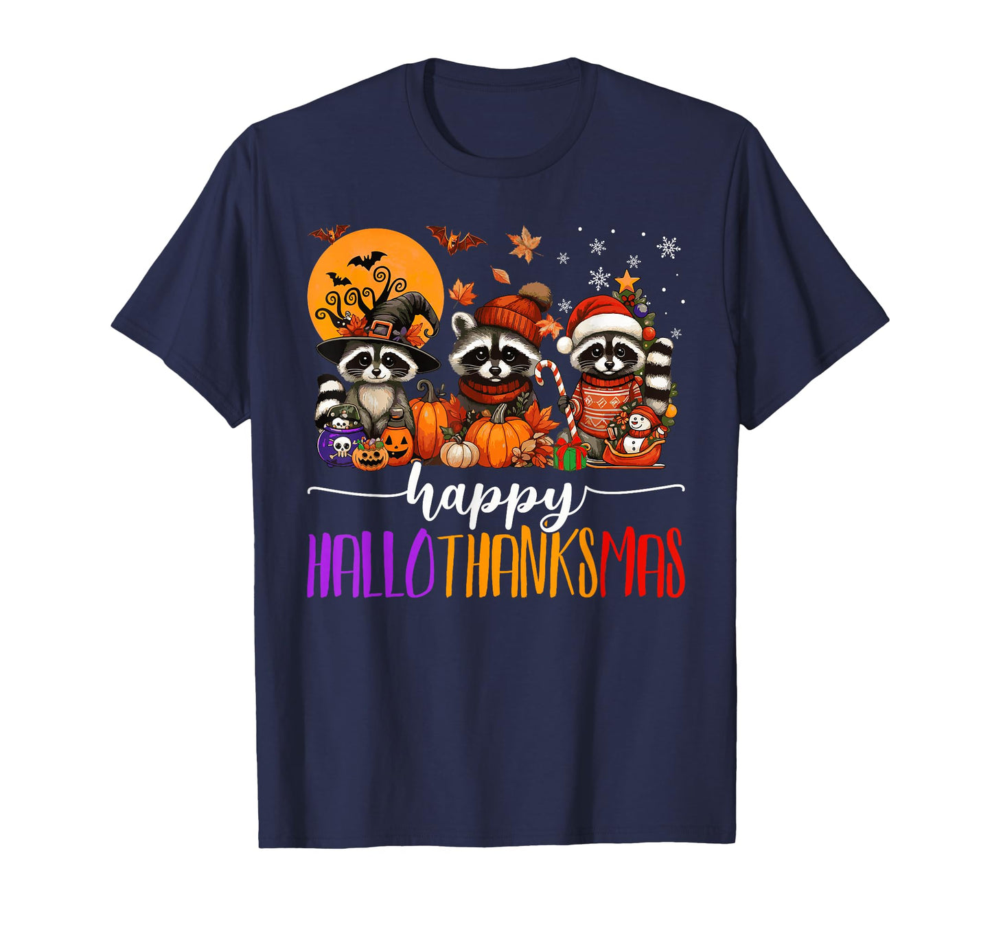 Happy Hallothanksmas Raccoons Halloween Thanksgiving Xmas T-Shirt