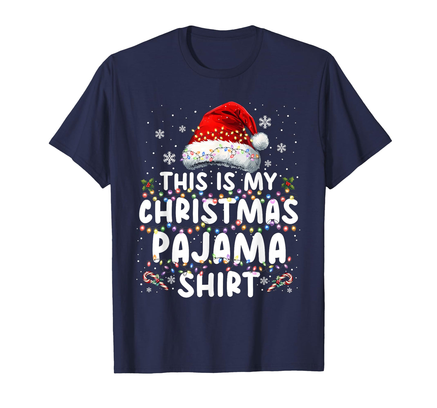 This is My Christmas Pajama Shirt Funny Xmas PJs Men Women T-Shirt