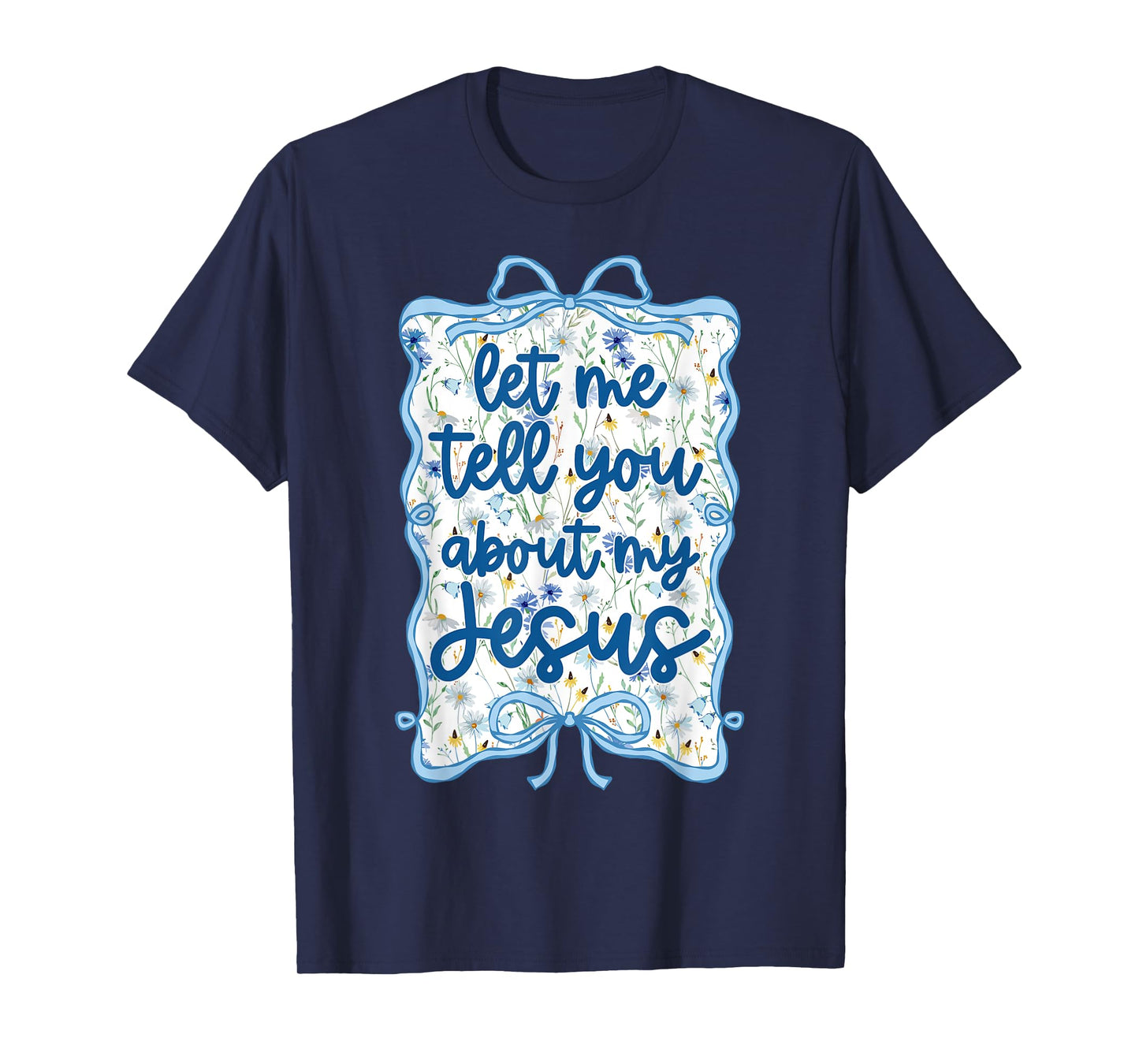 Let Me Tell You Christian Bible About My Jesus Coquette Bow T-Shirt
