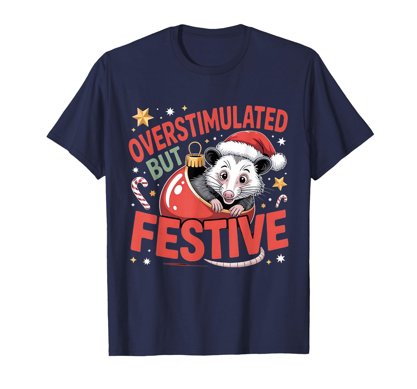 Overstimulated But Festive Possum Ugly Christmas T-Shirt