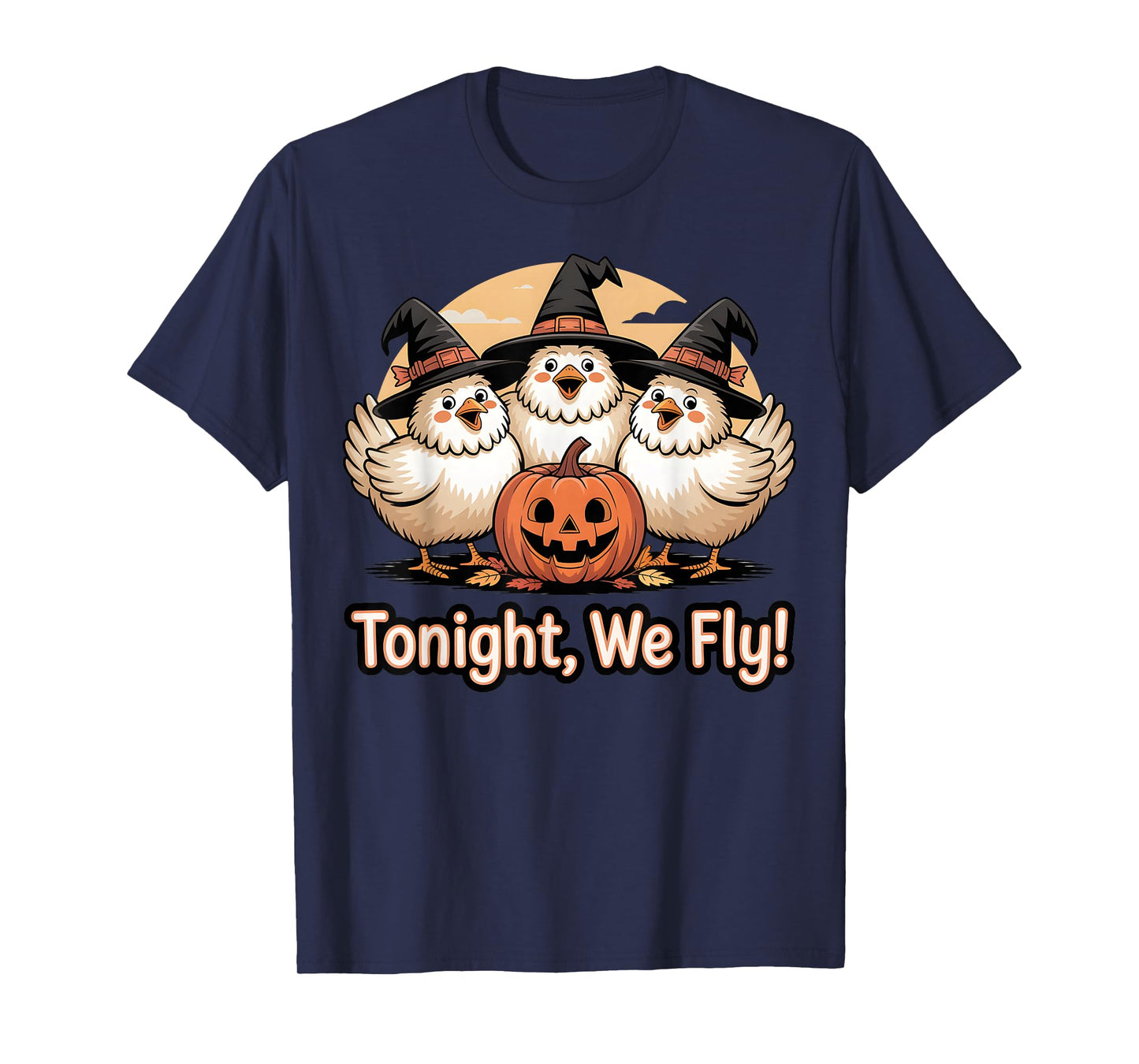 Cute Chicken Witch Tonight We Fly Halloween Design T-Shirt