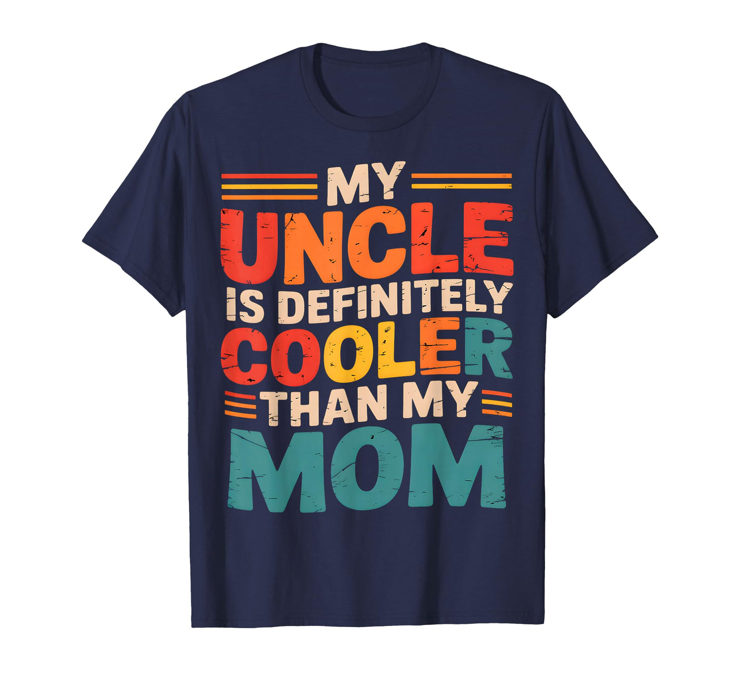 My Uncle is Cooler Than My Mom Funny Retro T-Shirt