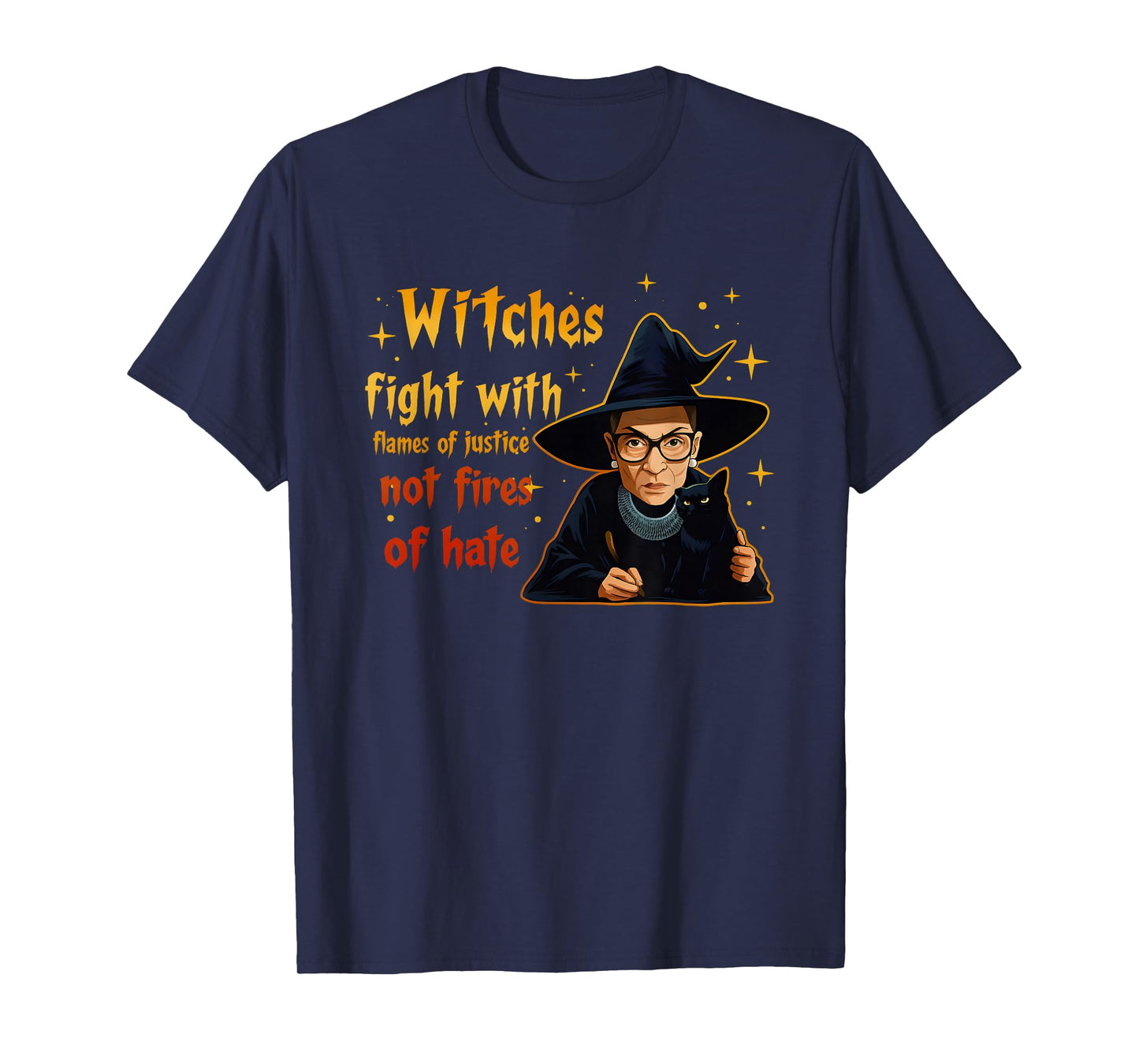 Witches Fight with Flames of Justice Not Fires of Hate T-Shirt