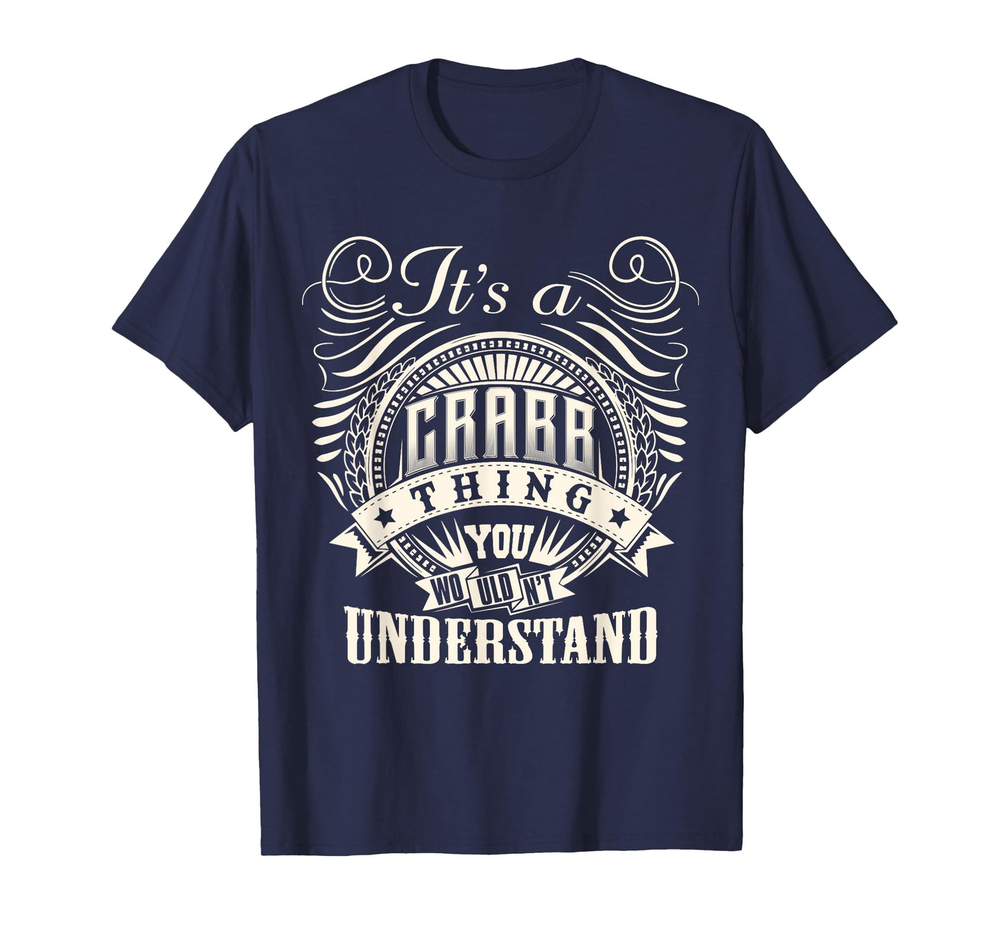 It's A CRABB Thing You Wouldn't Understand CRABB Family T-Shirt