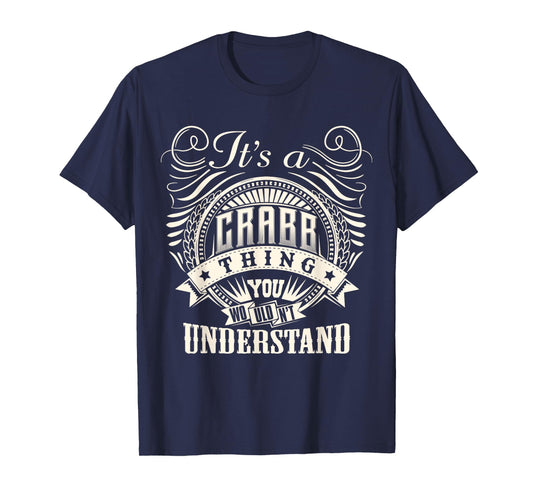 It's A CRABB Thing You Wouldn't Understand CRABB Family T-Shirt