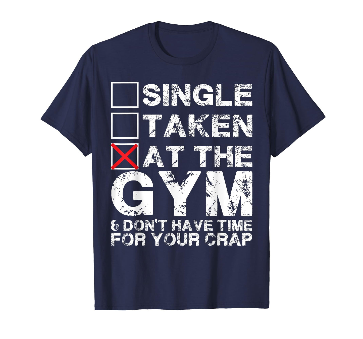 Single, Taken, At The Gym - T-Shirt T-Shirt