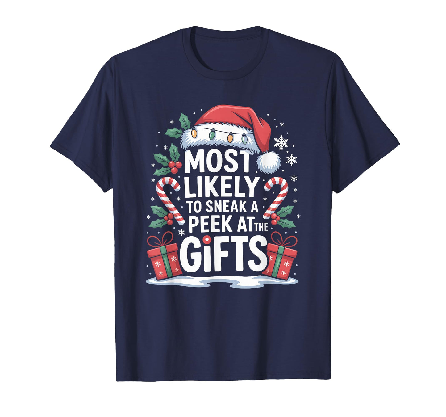 Most Likely to Sneak A Peek at The Gifts Family Christmas T-Shirt