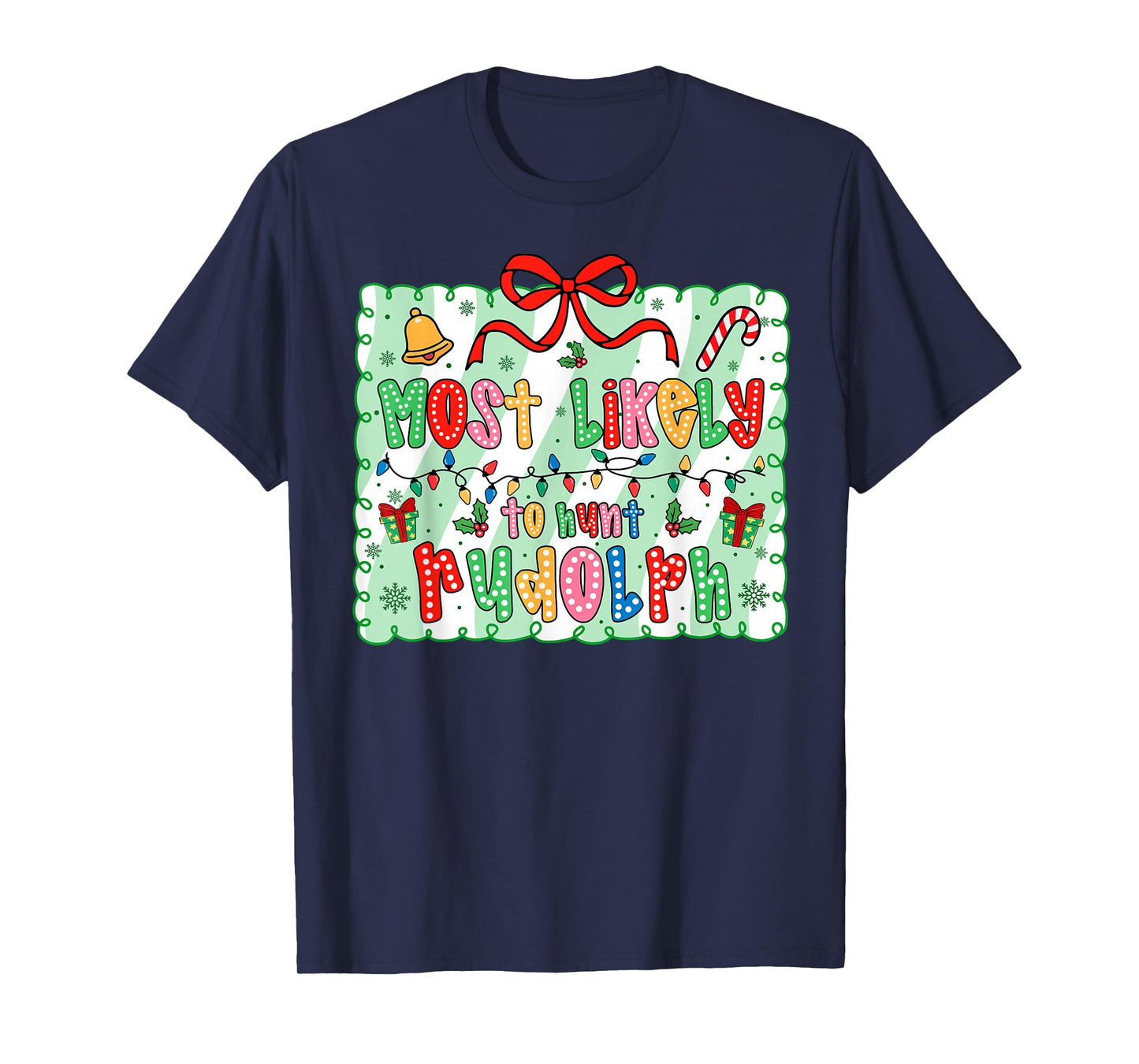 Most Likely to Hunt Rudolph Coquette Bow Xmas T-Shirt