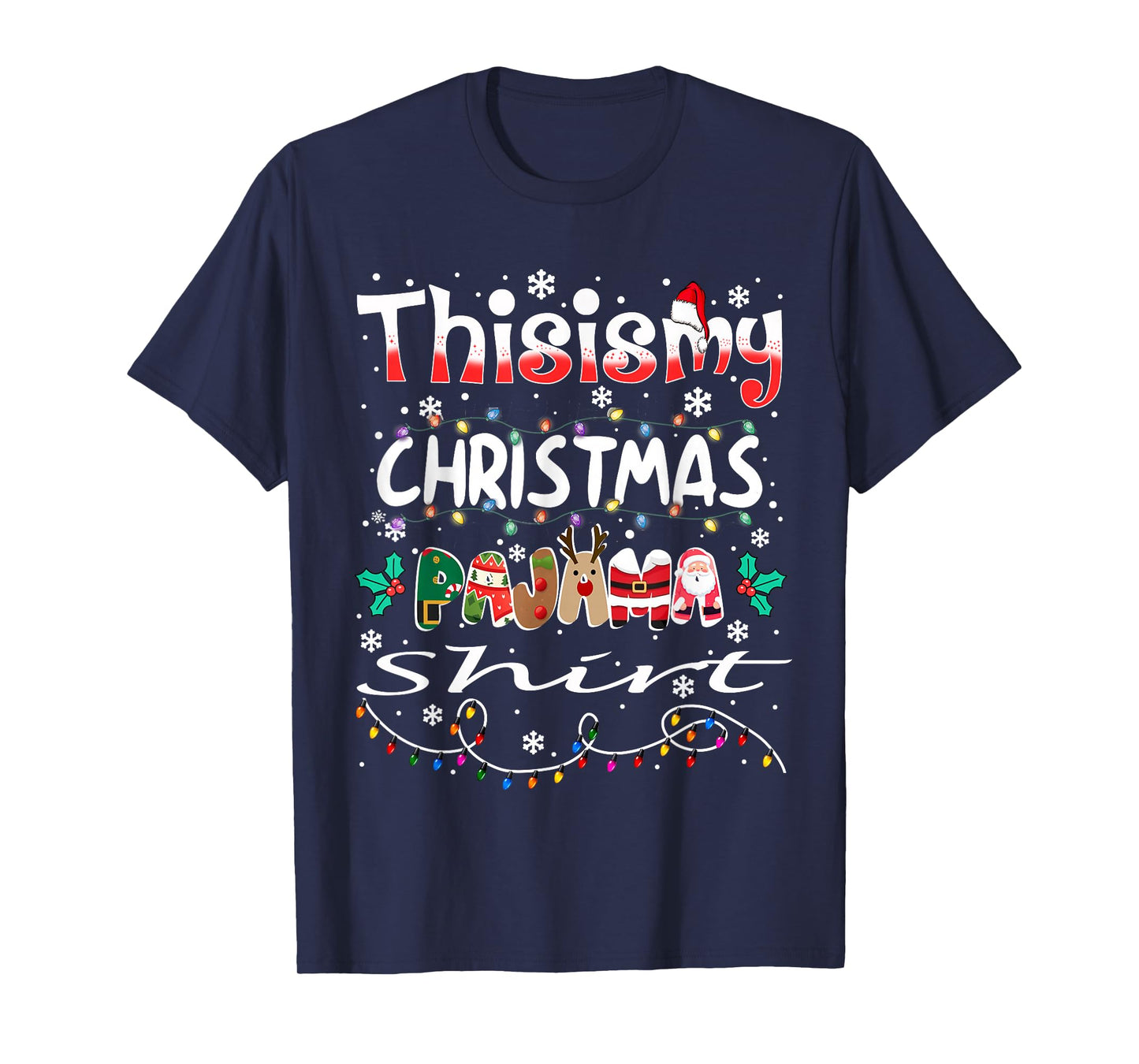 This is My Christmas Pajama Shirt Funny Xmas PJs Men Women T-Shirt