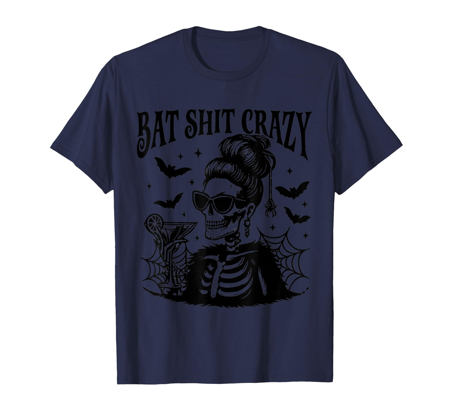 Bat Shit Crazy Halloween Flower Witch Skeleton T-Shirt