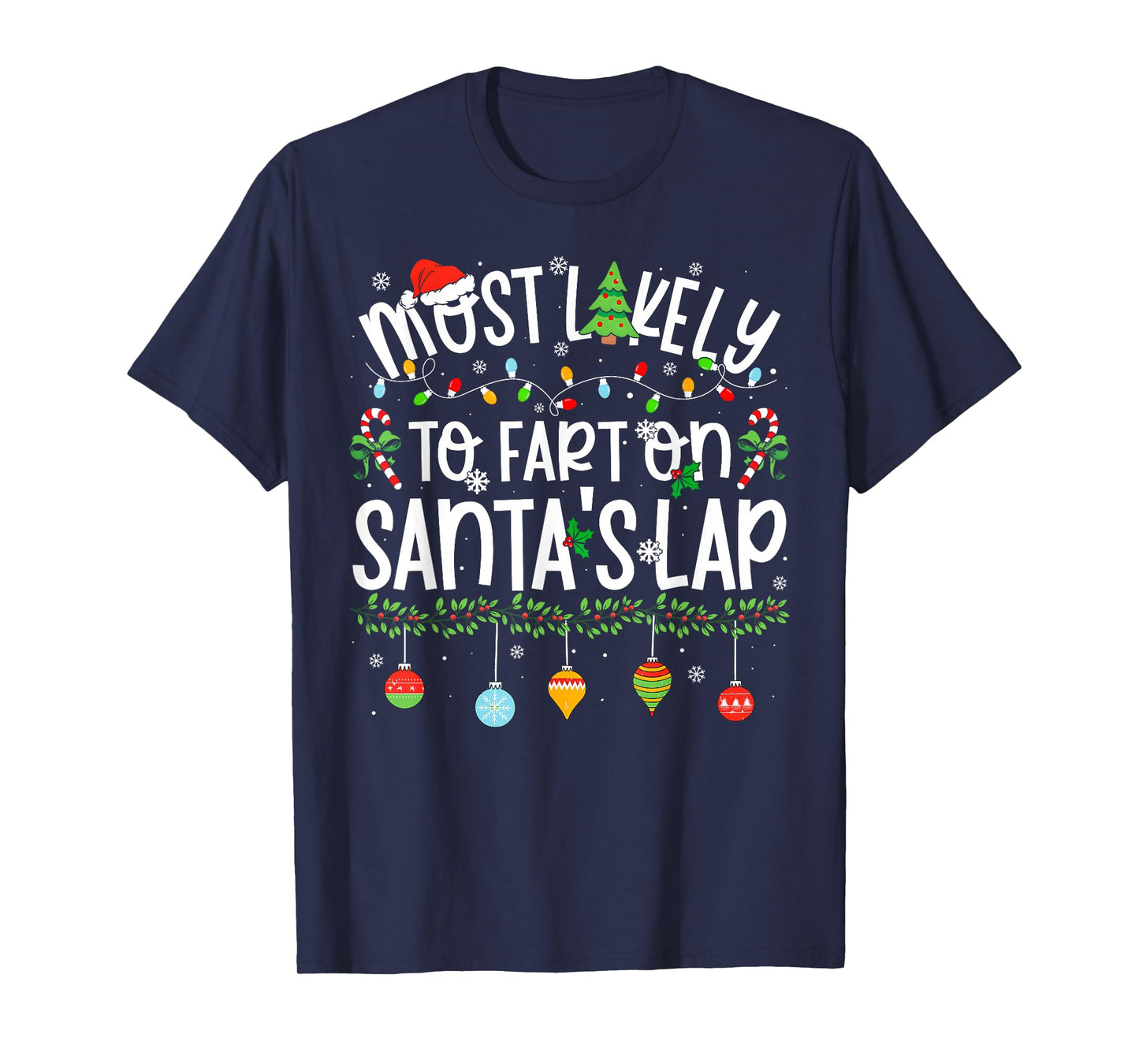Funny Matching Christmas Most Likely to Fart On Santa's Lap T-Shirt