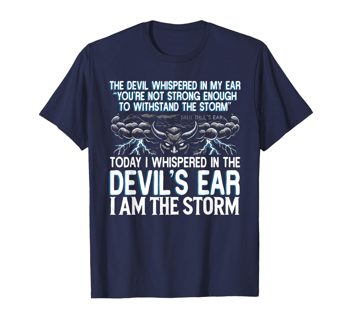 The Devil Whispered In My Ear Devil Quote T-Shirt