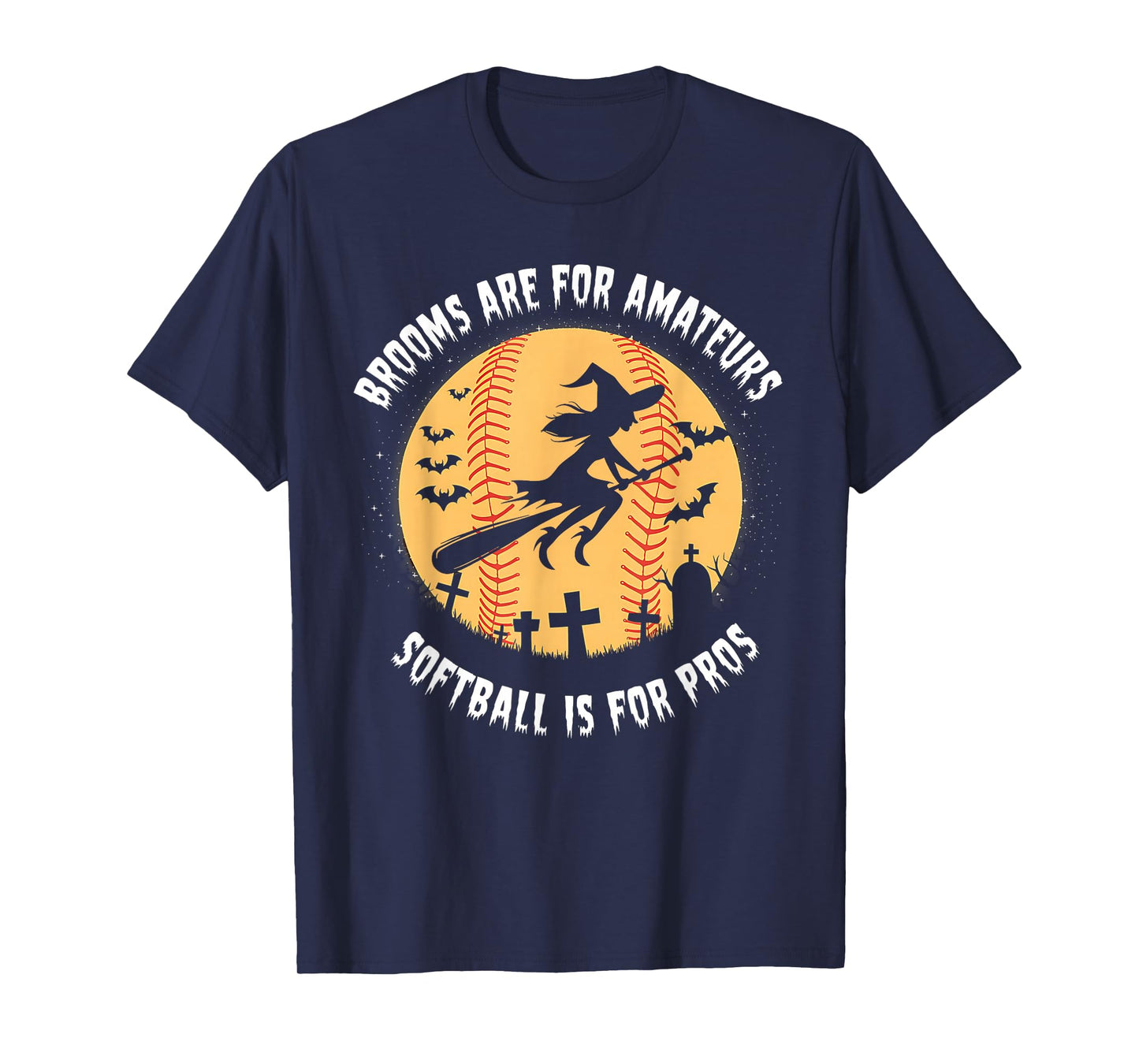 Brooms are for Amateurs Witch Riding Softball Bat Halloween T-Shirt