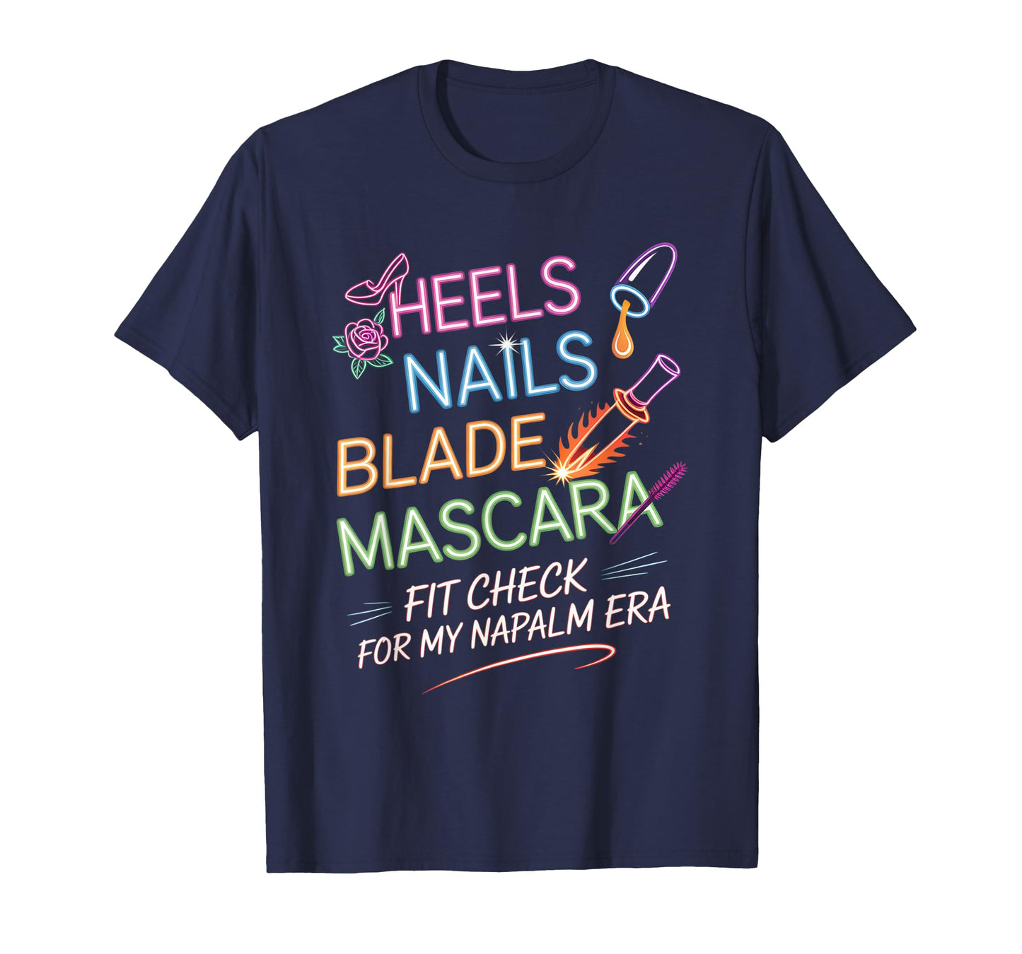 Retro Napalm Era Fit Check Heels Nails Blade Mascara Makeup T-Shirt