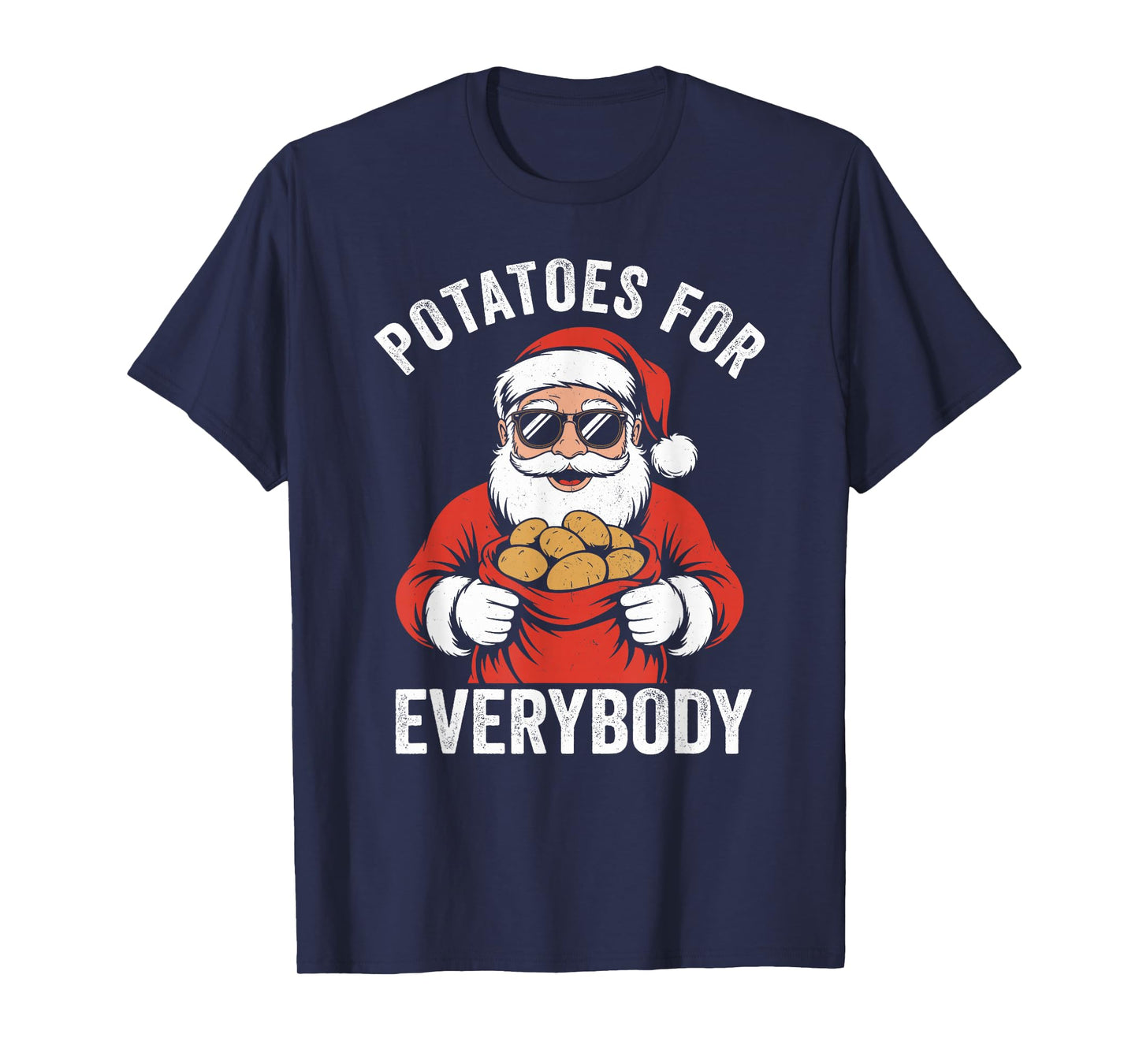 Potatoes for Everybody, Funny Potato Santa Claus Christmas T-Shirt
