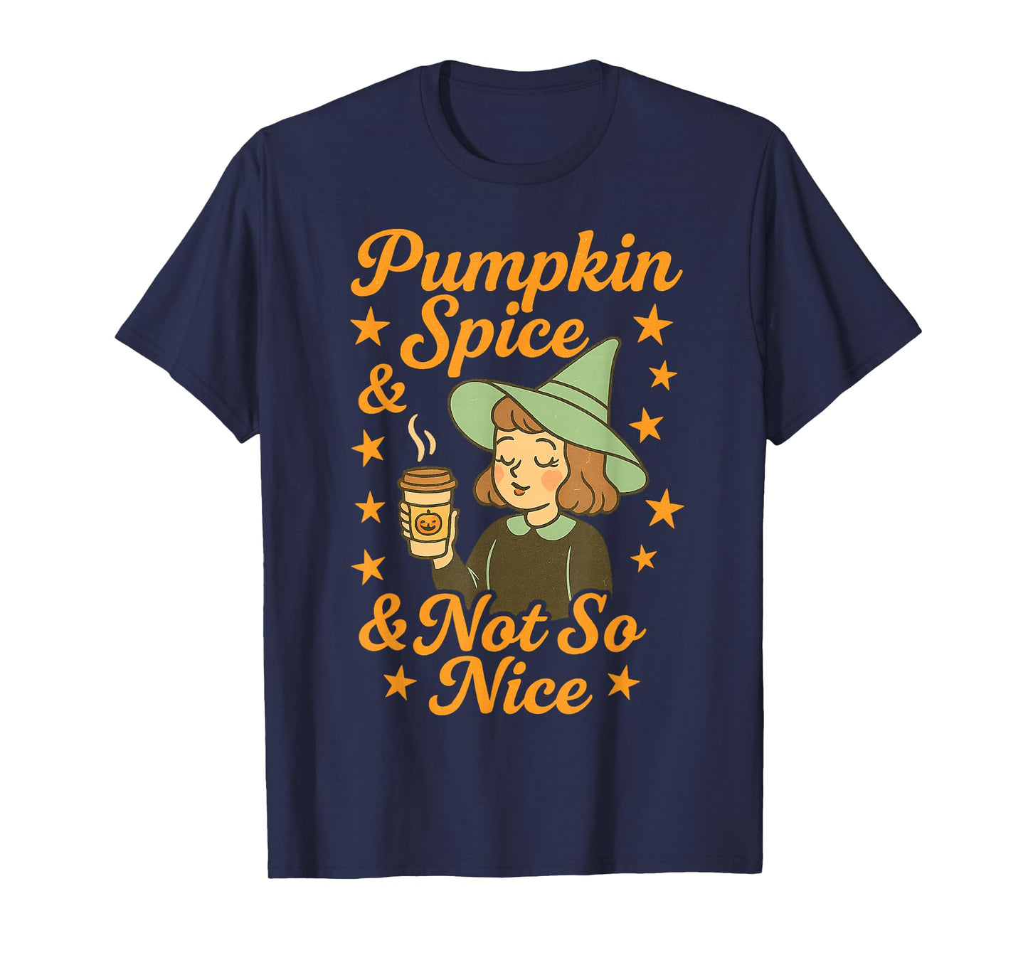 Fall Witch Humor Pumpkin Spice and Not So Nice T-Shirt