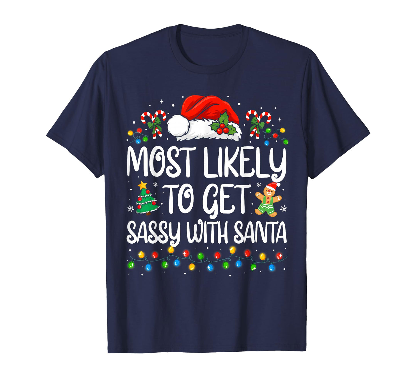 Most Likely to Get Sassy with Santa Funny Family Christmas T-Shirt