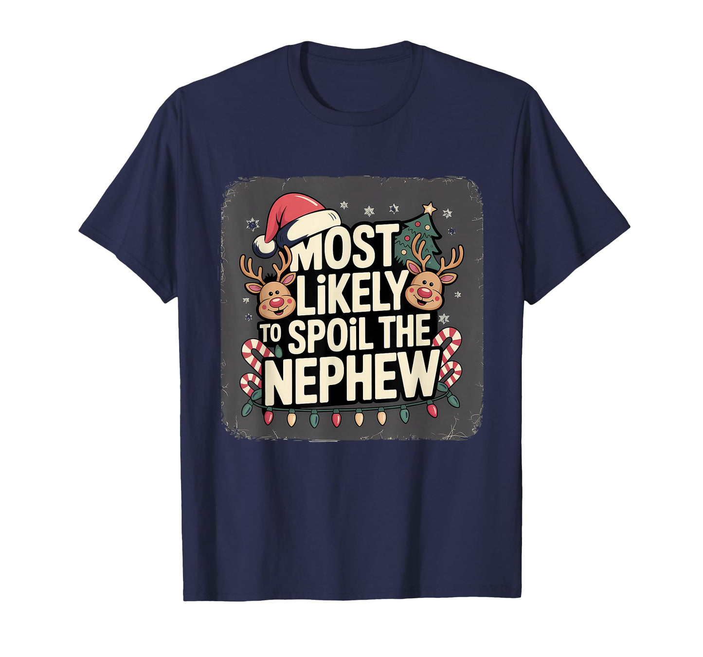 Most Likely to Spoil The Nephew Christmas Family Joke T-Shirt