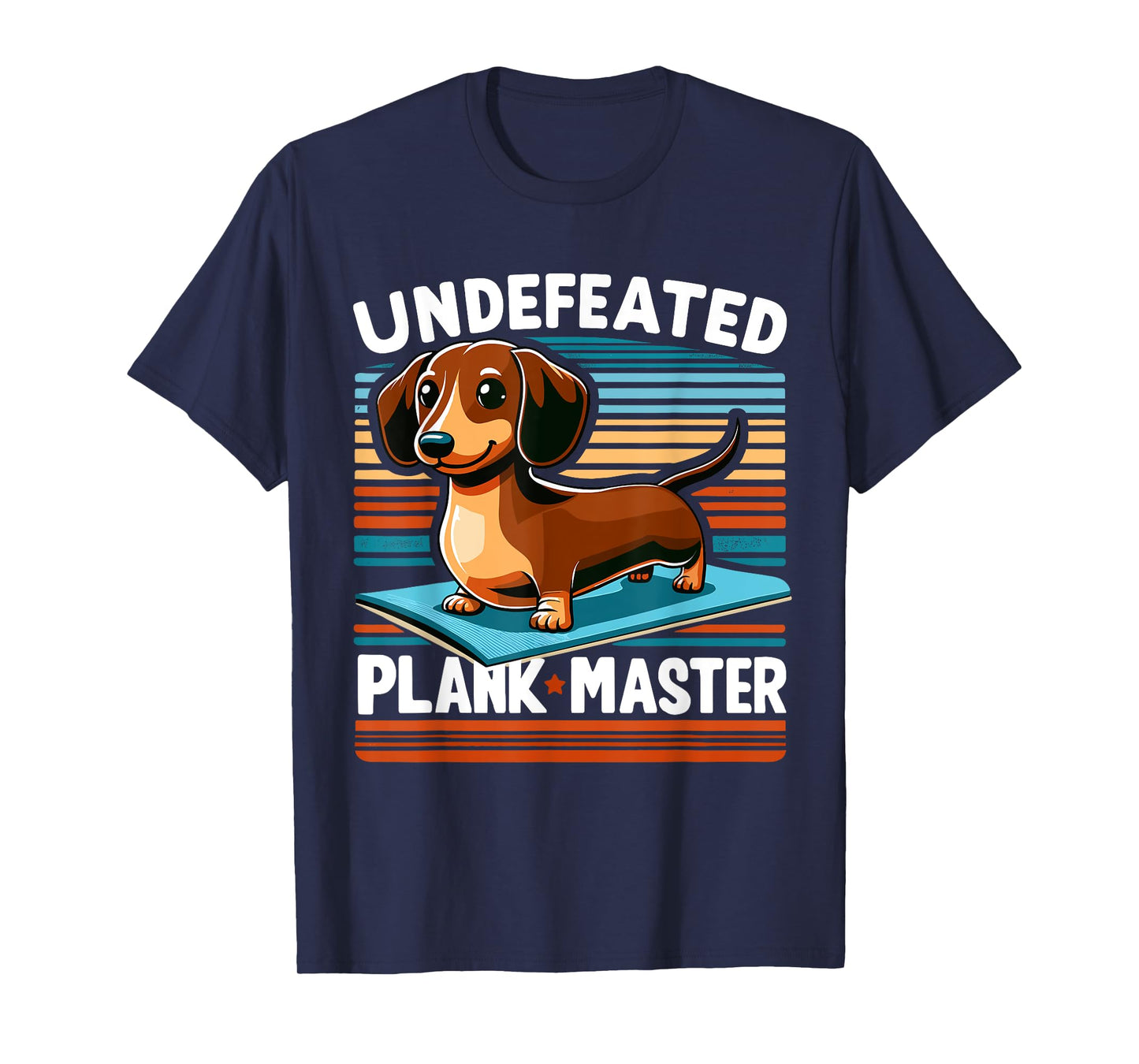 Wiener Dog - Sports Lover Undefeated Plank Master Dachshund Men Women Girls Kids T-Shirt