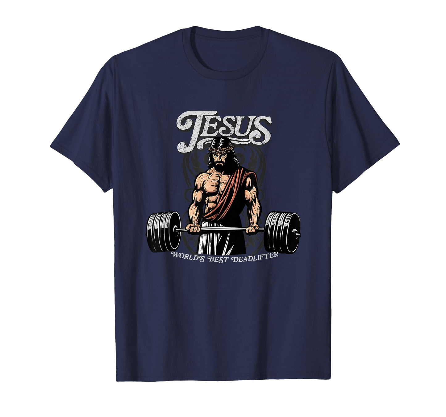 Jesus Best Deadlifter - Epic Christian Gym T-Shirt