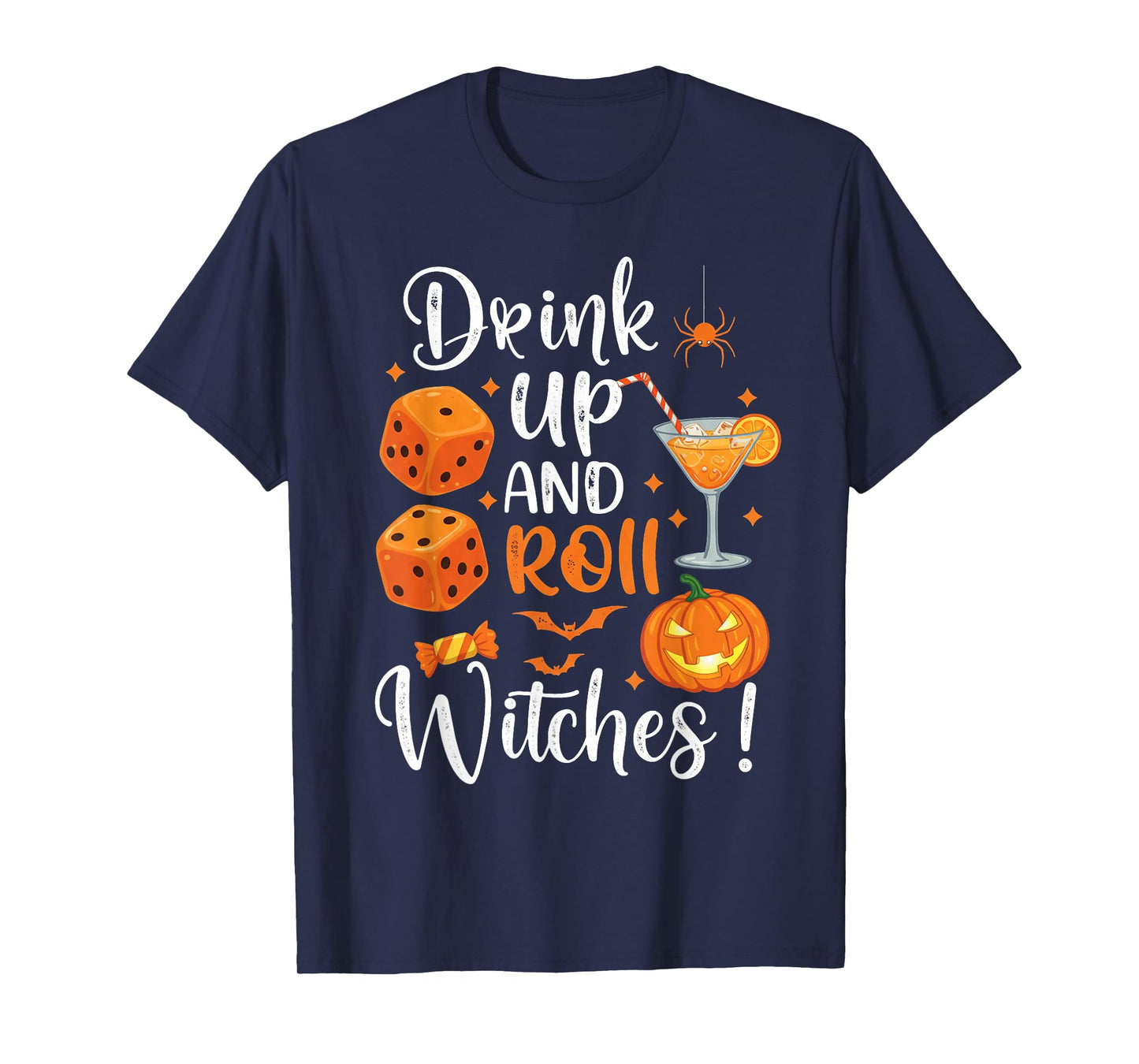 Halloween Bunco dice Women Drink Up and Roll Witches Funny T-Shirt