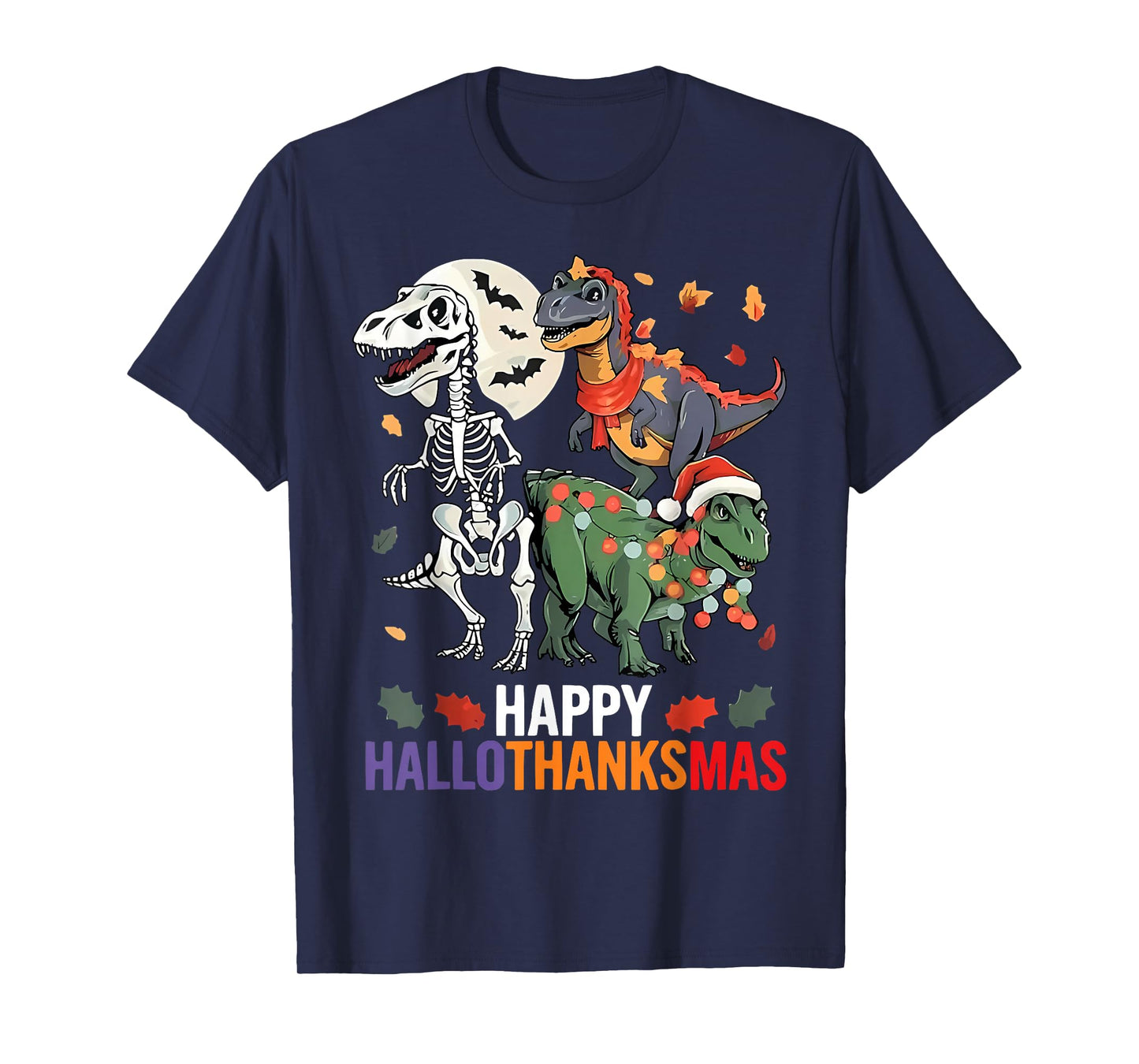 Hallothanksmas Halloween Thanksgiving Christmas Dinosaur T-Shirt
