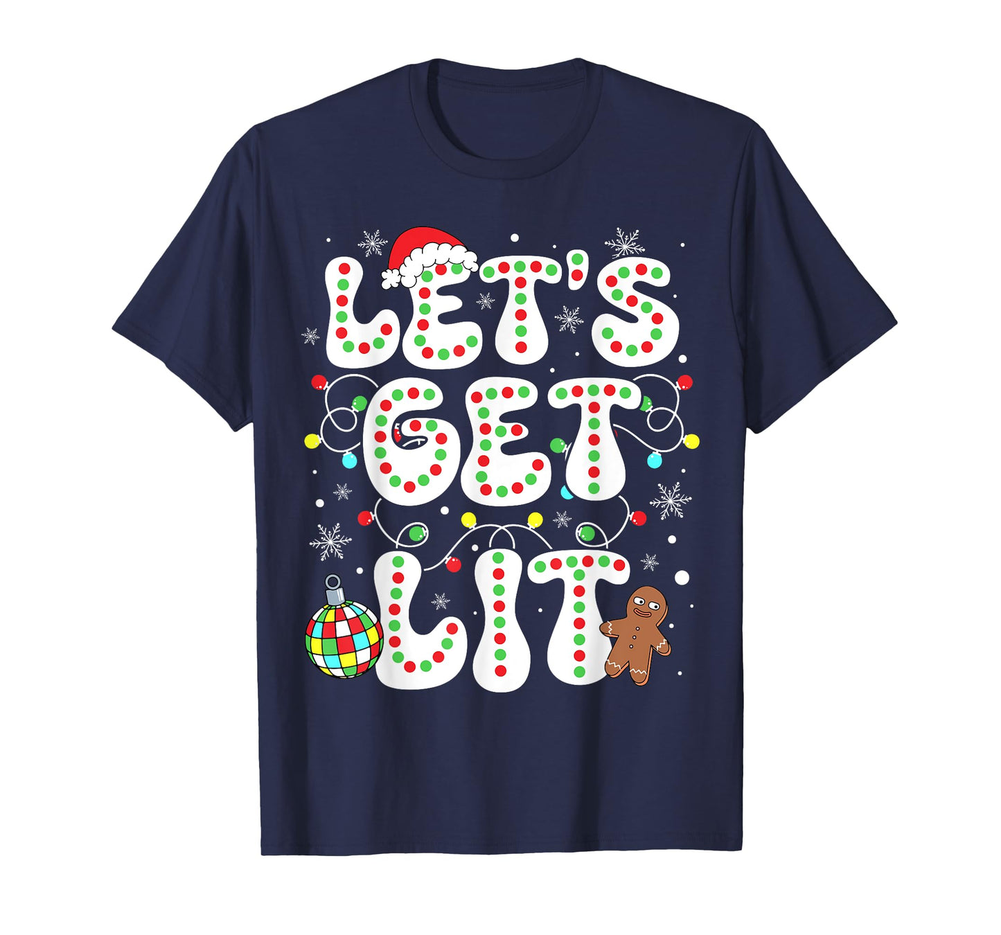 Let's Get Lit Funny Christmas Lights Xmas Pajamas Holiday T-Shirt