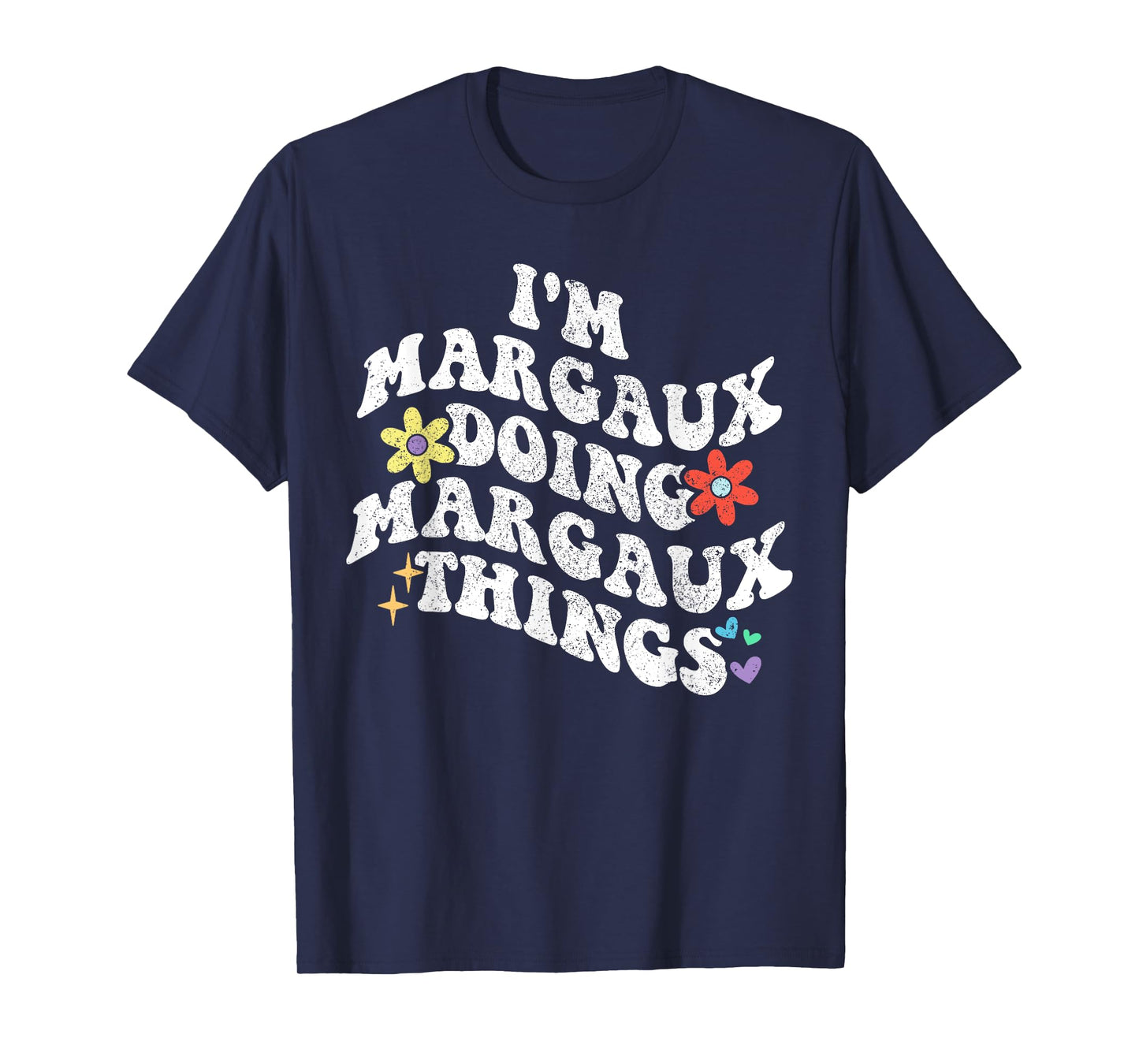 Retro Groovy Im MARGAUX Doing MARGAUX Things Funny Mother's T-Shirt