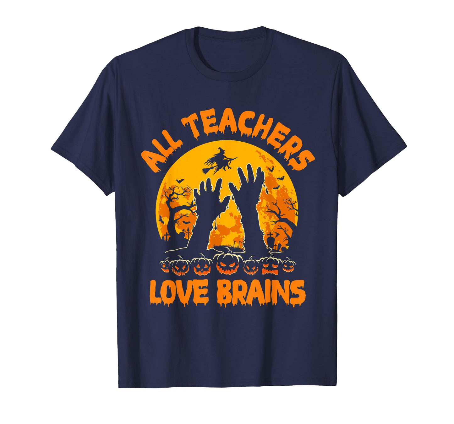 Funny Teacher All Teachers Love Brains Halloween Costume T-Shirt