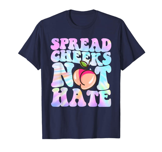 Spread Cheeks Not Hate Shirt Fitness Workout Funny Gym T-Shirt