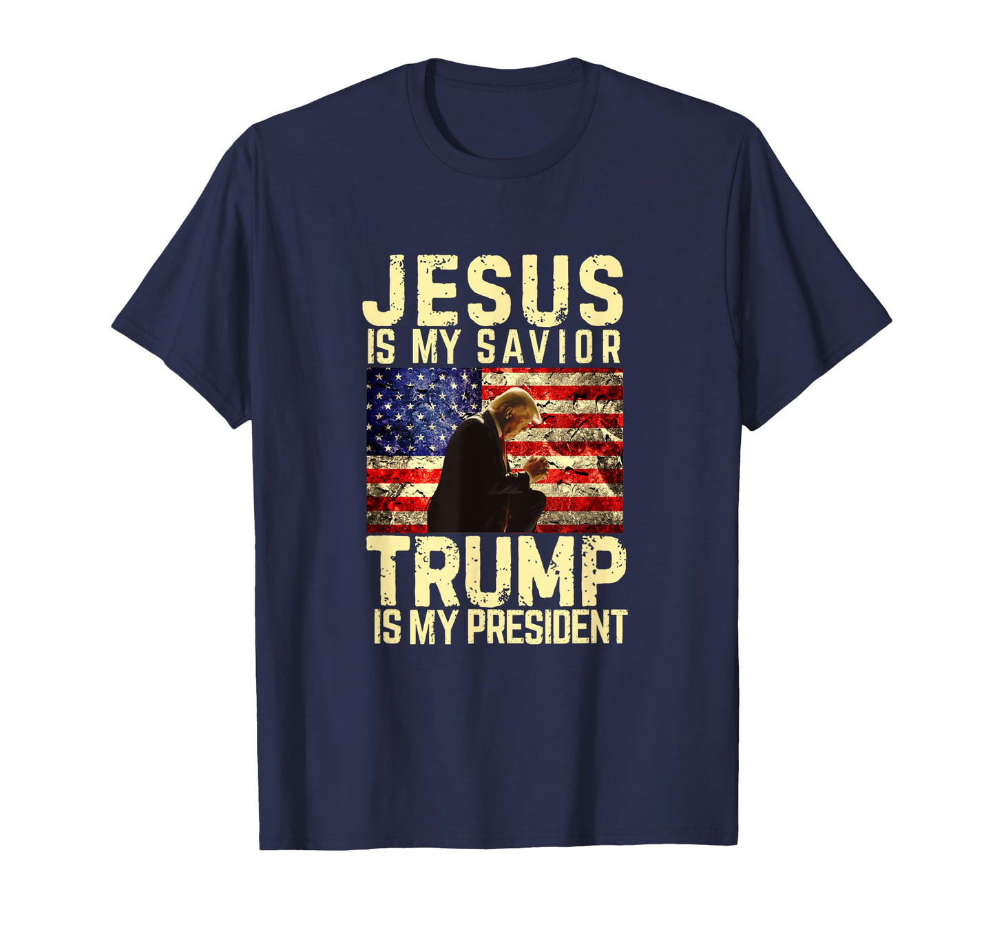 Jesus Trump Tee - Jesus Is My Lord Savior Trump My President T-Shirt