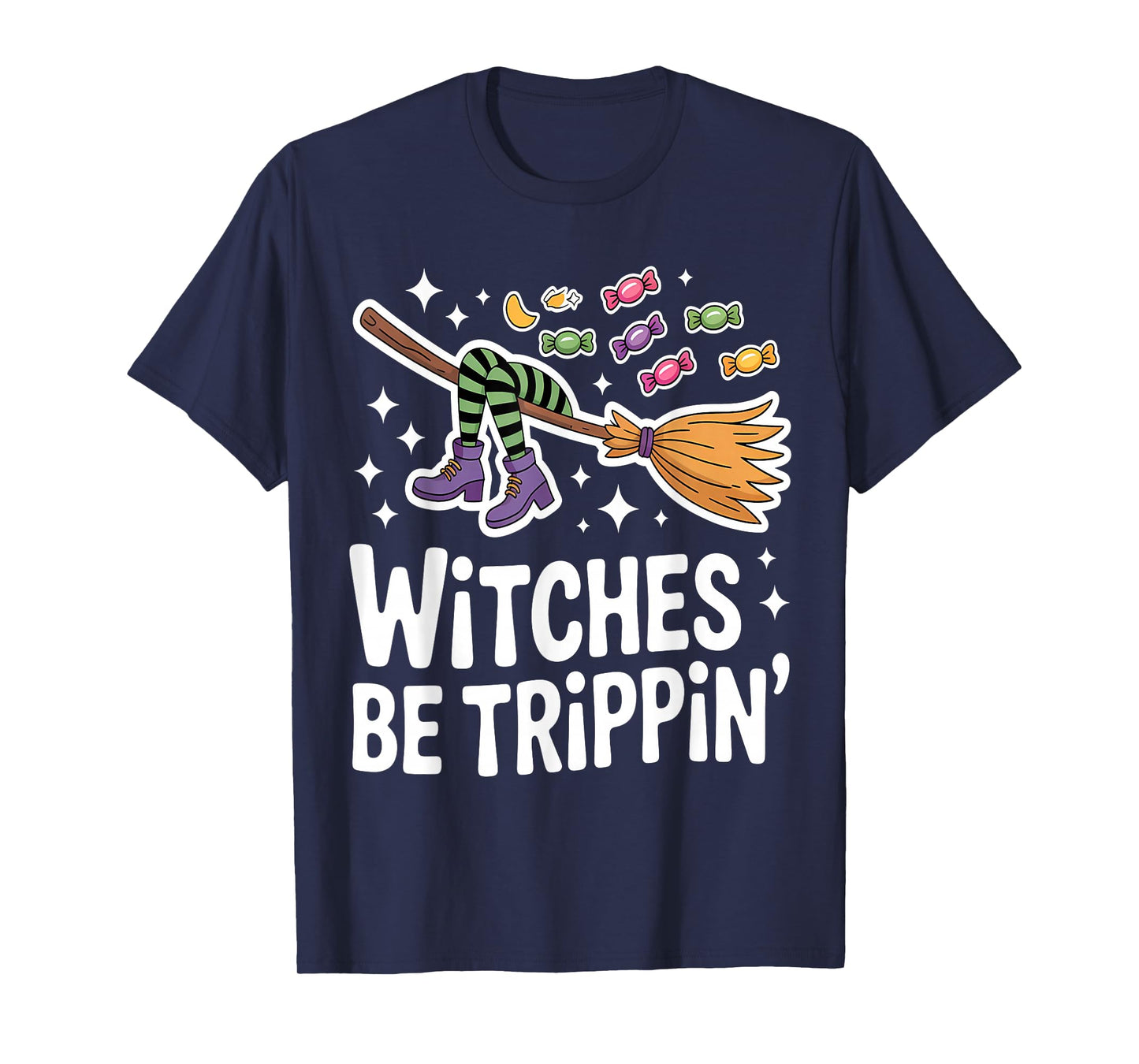 Witches Be Trippin' Halloween Humor T-Shirt
