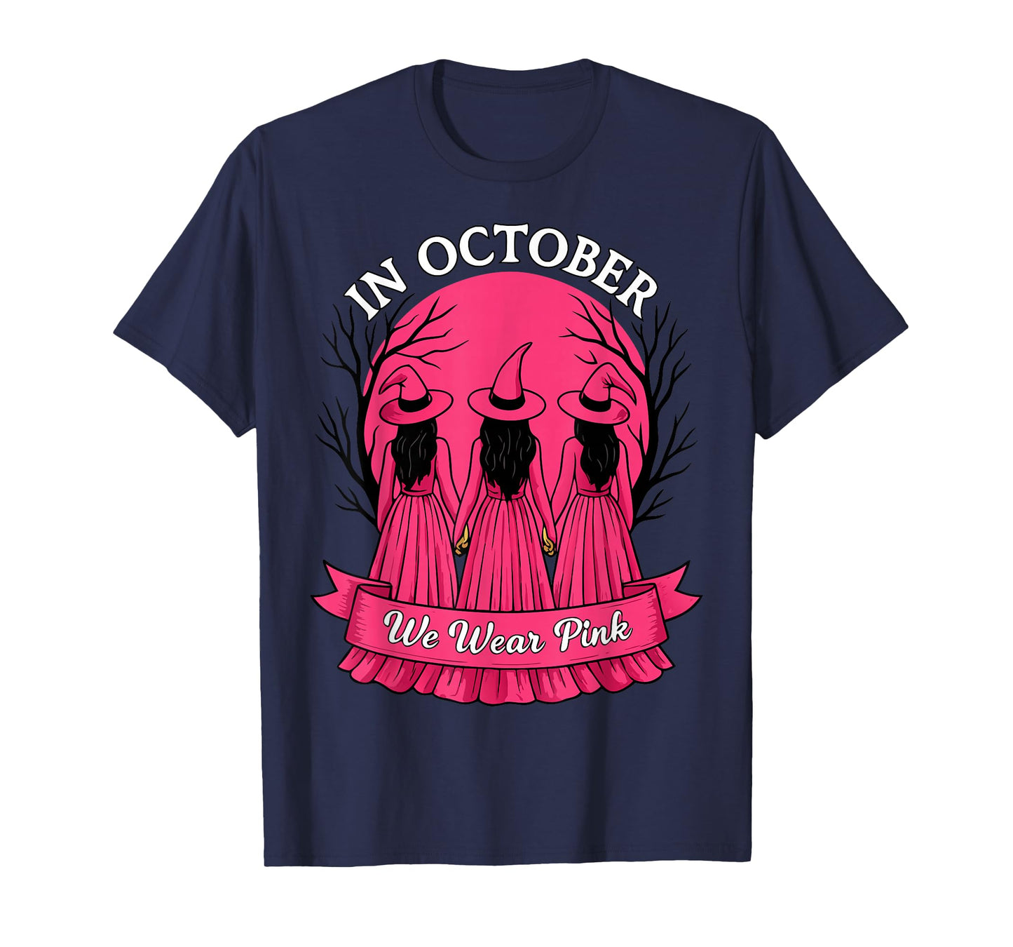 in October We Wear Pink Witch Halloween Breast Cancer Women T-Shirt