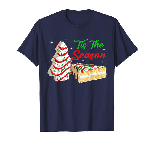 Funny Tis The Season Design Christmas Tree Cakes Debbie T-Shirt