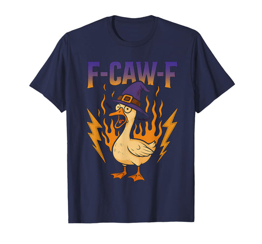 F-Caw-F Funny Goose Witch Humor F-Caw-F Meme Halloween T-Shirt